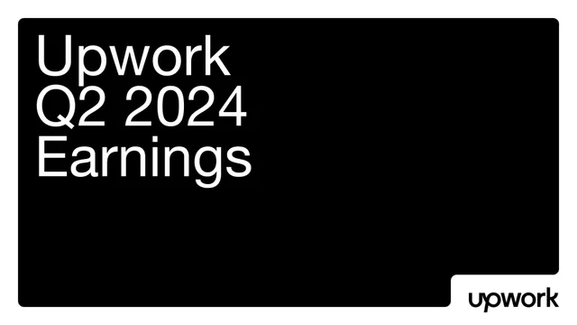 Upwork — Upwork Q2 2024 Earnings investment banking deck cover