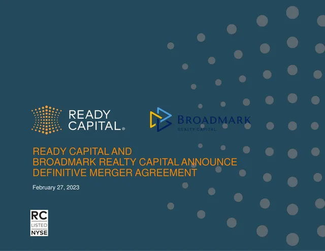 Ready Capital — Ready Capital And Broadmark Realty Capital Announce Definitive Merger Agreement investment banking deck cover