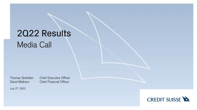 Credit Suisse — 2Q22 Results Media Call investment banking deck cover