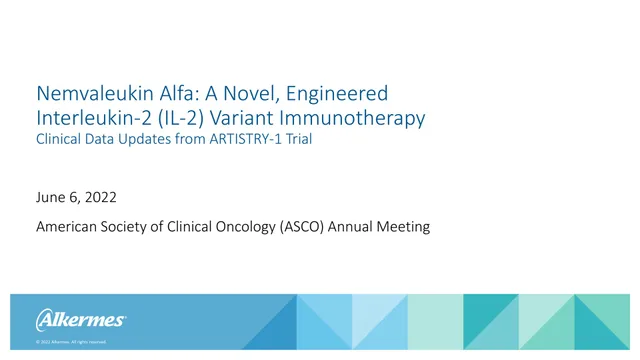 Alkermes — Nemvaleukin Alfa: A Novel, Engineered Interleukin-2 (IL-2) Variant Immunotherapy investment banking deck cover