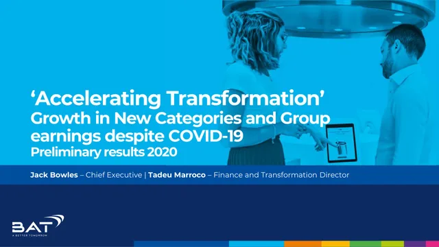Bat — ‘Accelerating Transformation’ Growth in New Categories and Group earnings despite COVID-19 Preliminary results 2020 investment banking deck cover
