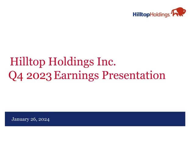 Hilltop Holdings — Hilltop Holdings Inc. Q4 2023 Earnings Presentation investment banking deck cover