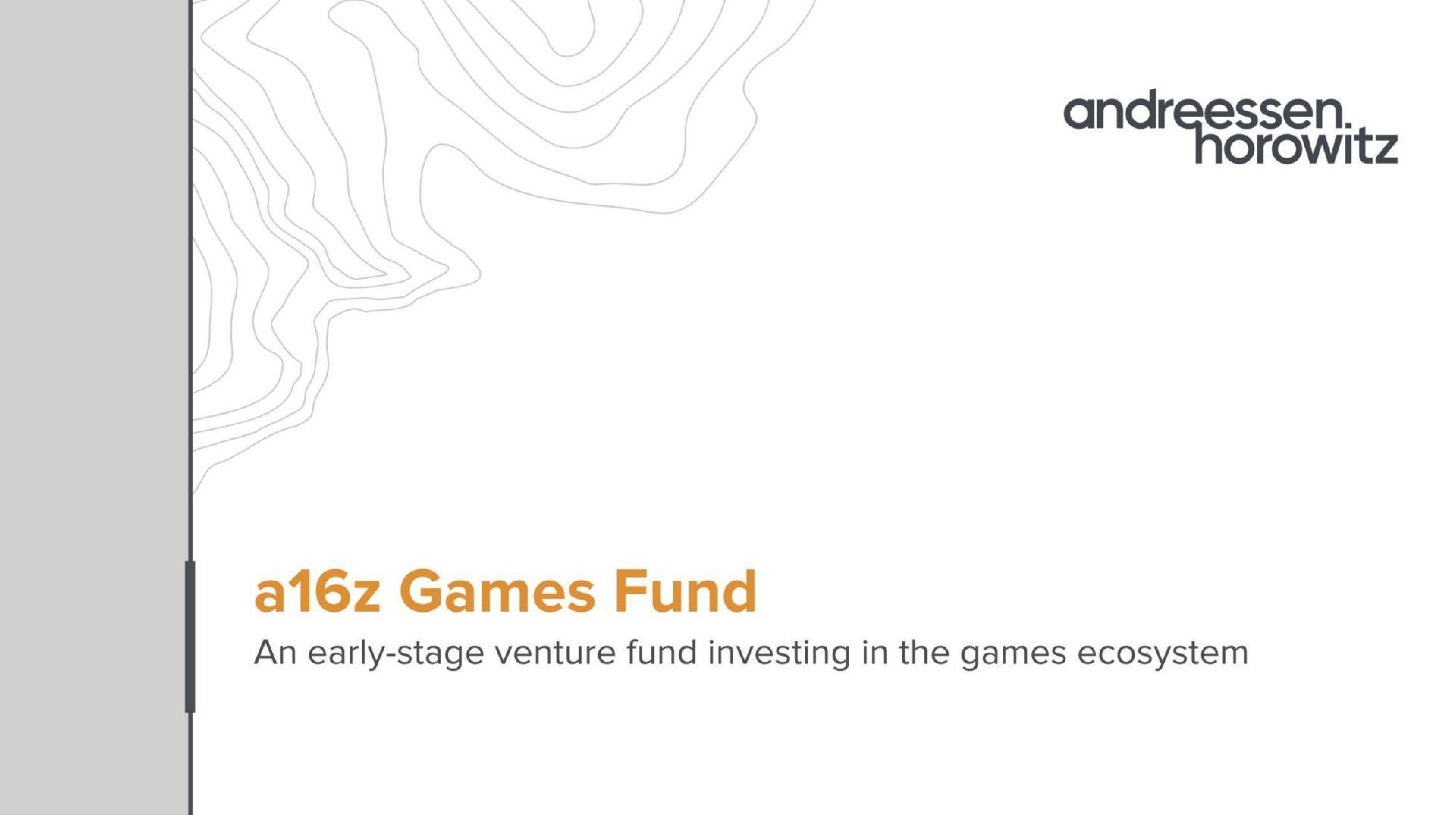 A16z — a16z Games Fund investment banking deck slide