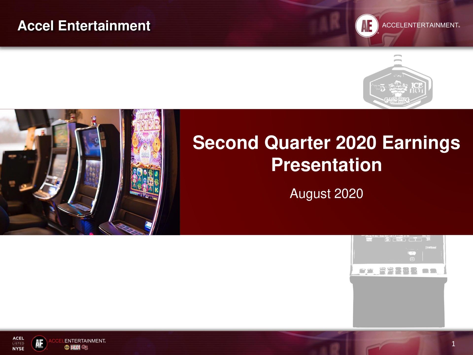 Accel Entertaiment — Second Quarter 2020 Earnings Presentation investment banking deck slide