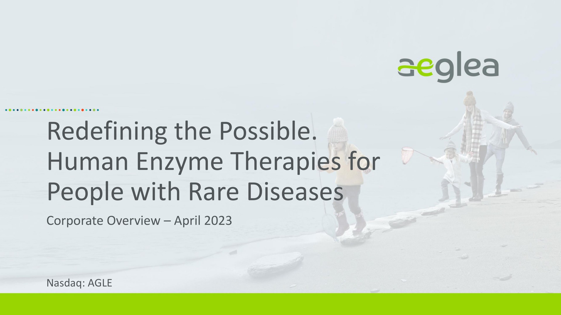 Aeglea Biotherapeutics — Redefining the Possible. Human Enzyme Therapies for People with Rare Diseases investment banking deck slide