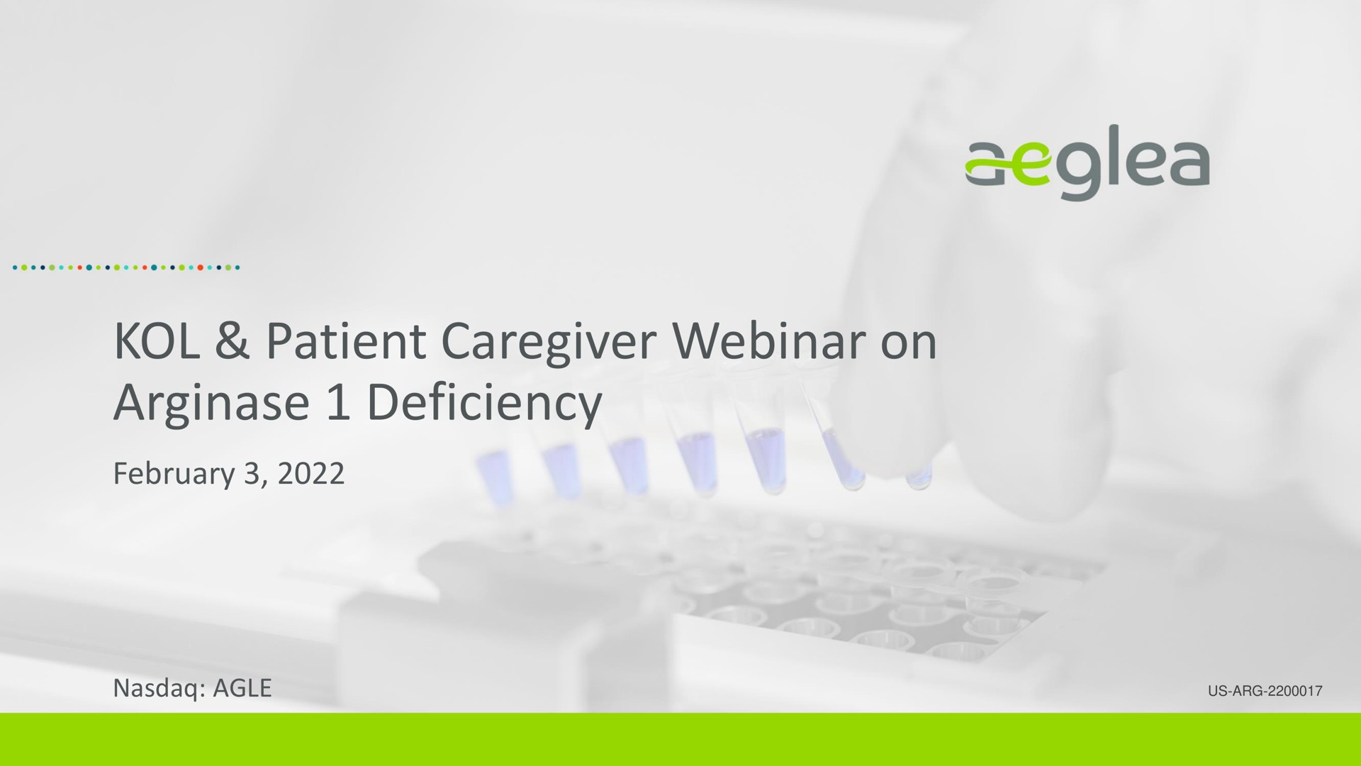 Aeglea Biotherapeutics — KOL & Patient Caregiver Webinar on Arginase 1 Deficiency investment banking deck slide