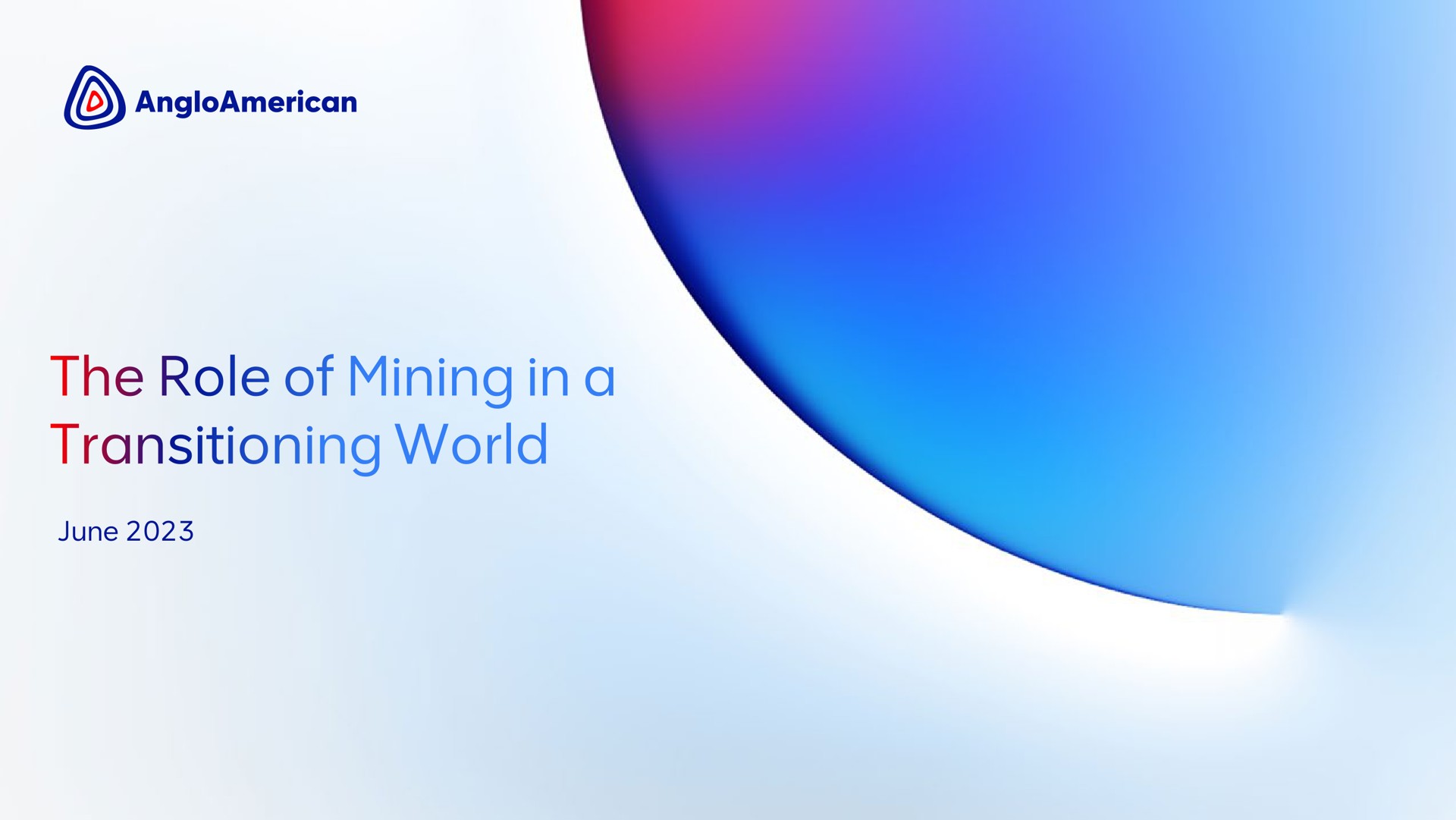 Anglo American — The Role of Mining in a Transitioning World investment banking deck slide