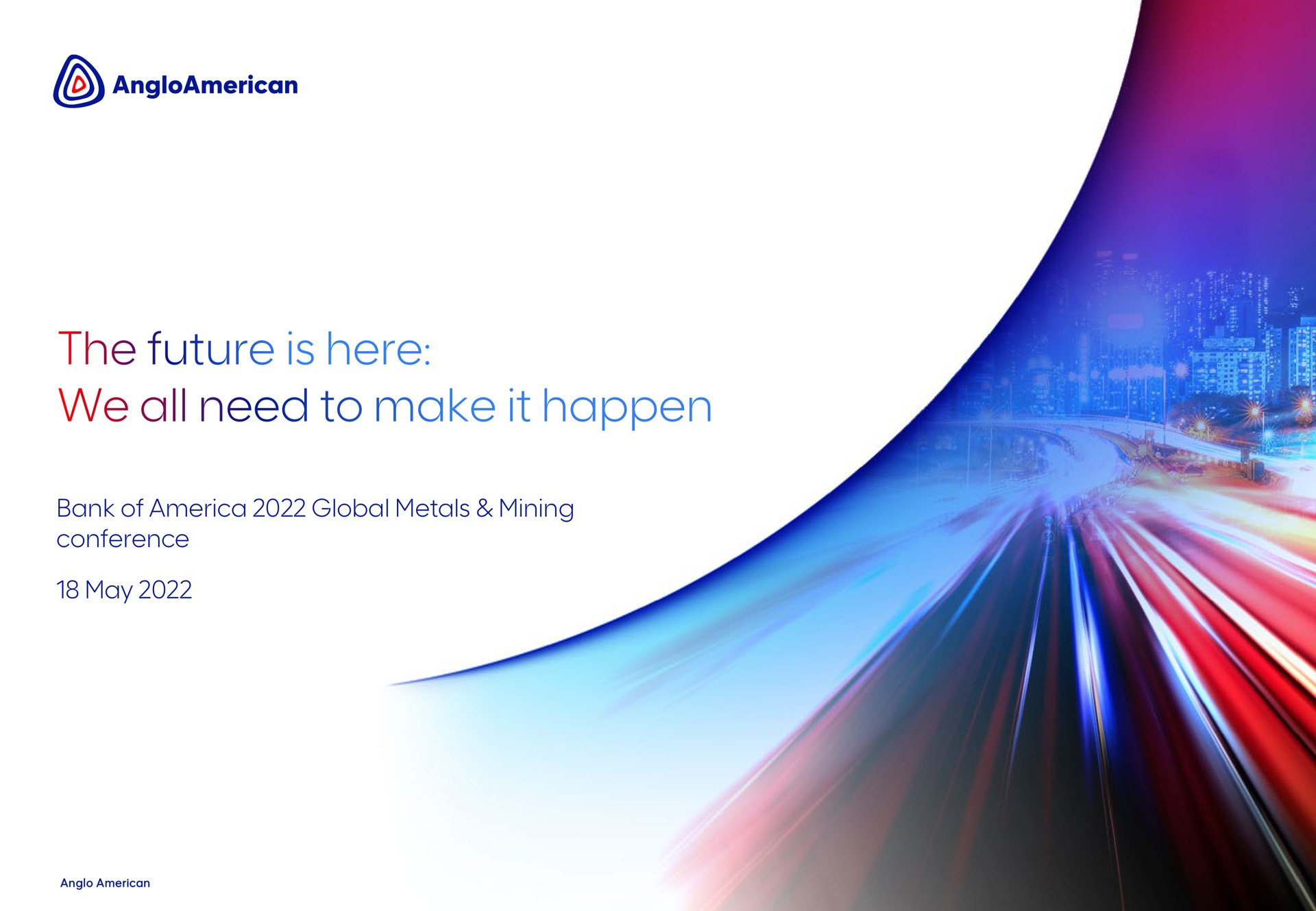 Anglo American — The future is here: We all need to make it happen investment banking deck slide