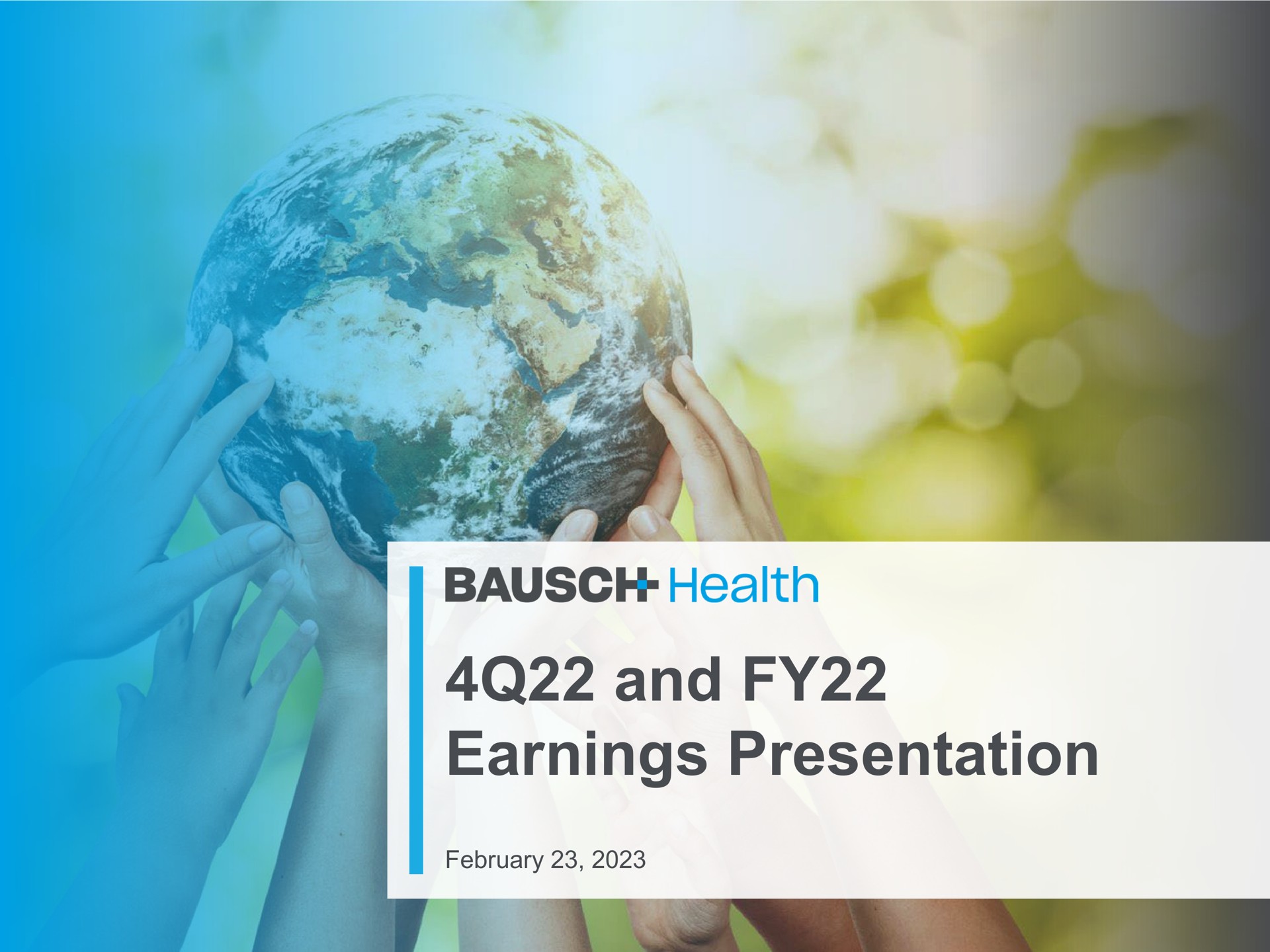 Bausch Health — 4Q22 and FY22 Earnings Presentation investment banking deck slide