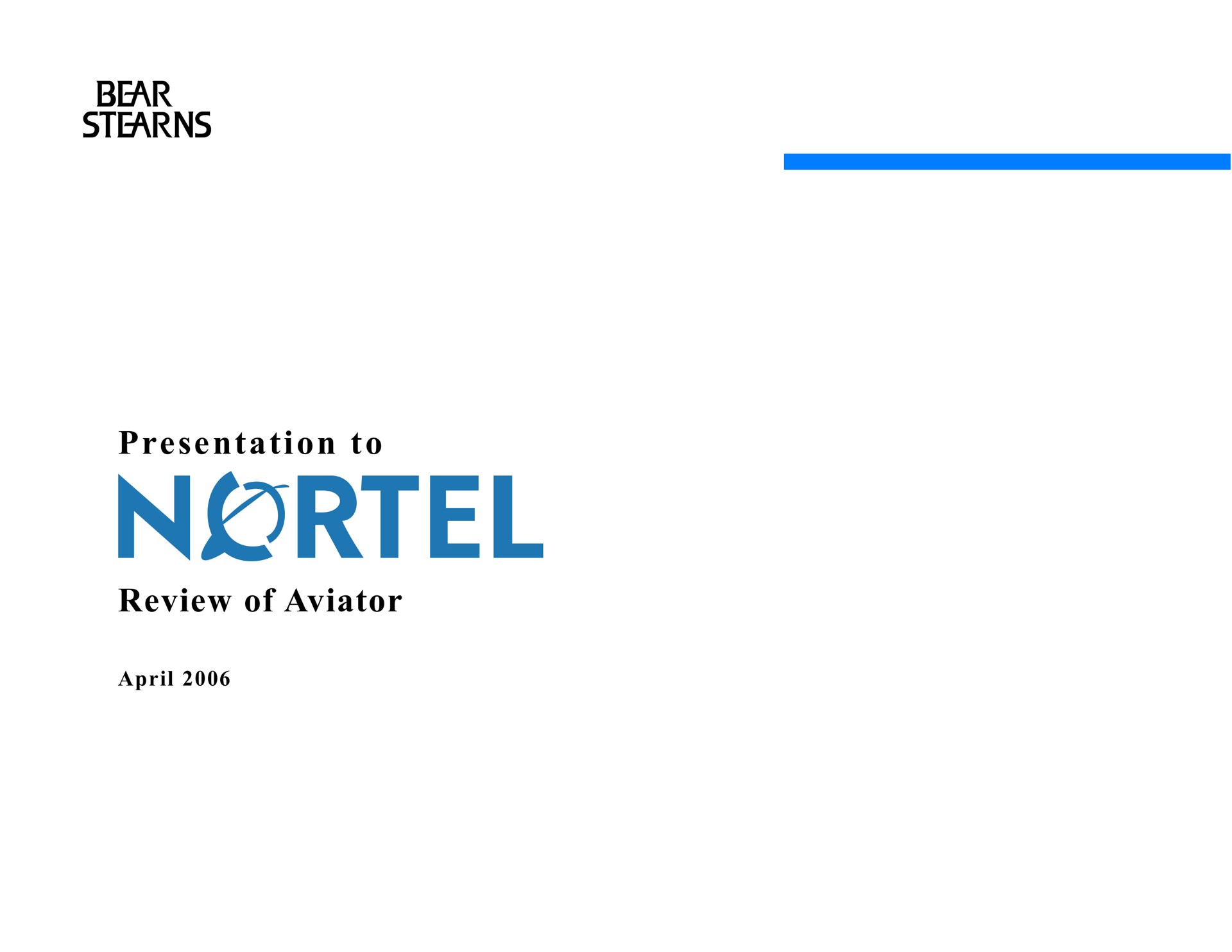 Bear Stearns — Presentation to NORTEL investment banking deck slide