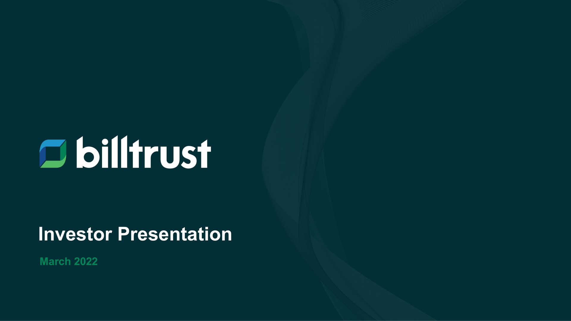 Billtrust — Investor Presentation investment banking deck slide