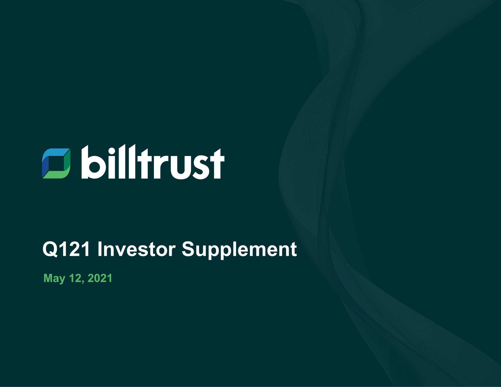 Billtrust — Q121 Investor Supplement investment banking deck slide