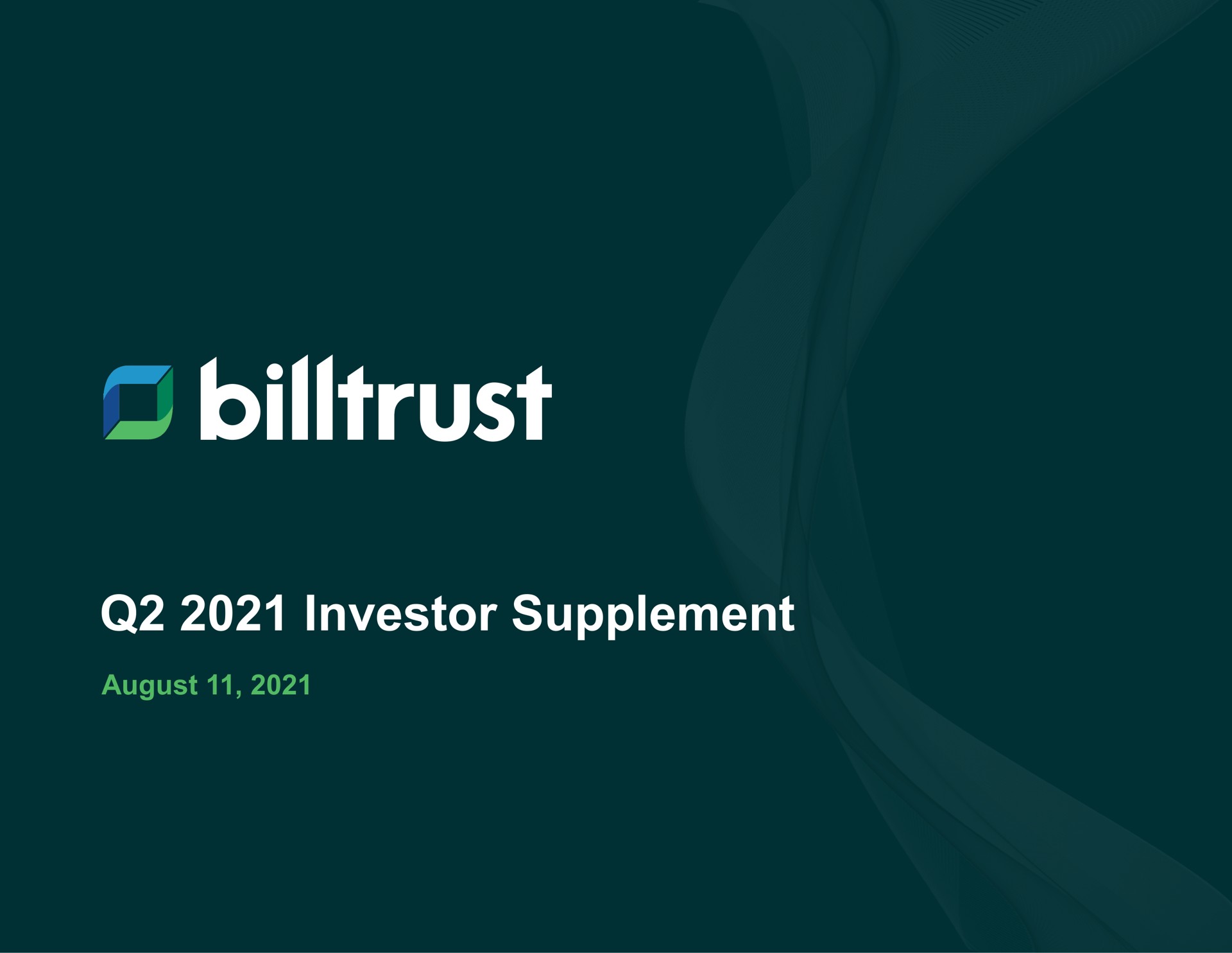 Billtrust — Q2 2021 Investor Supplement investment banking deck slide