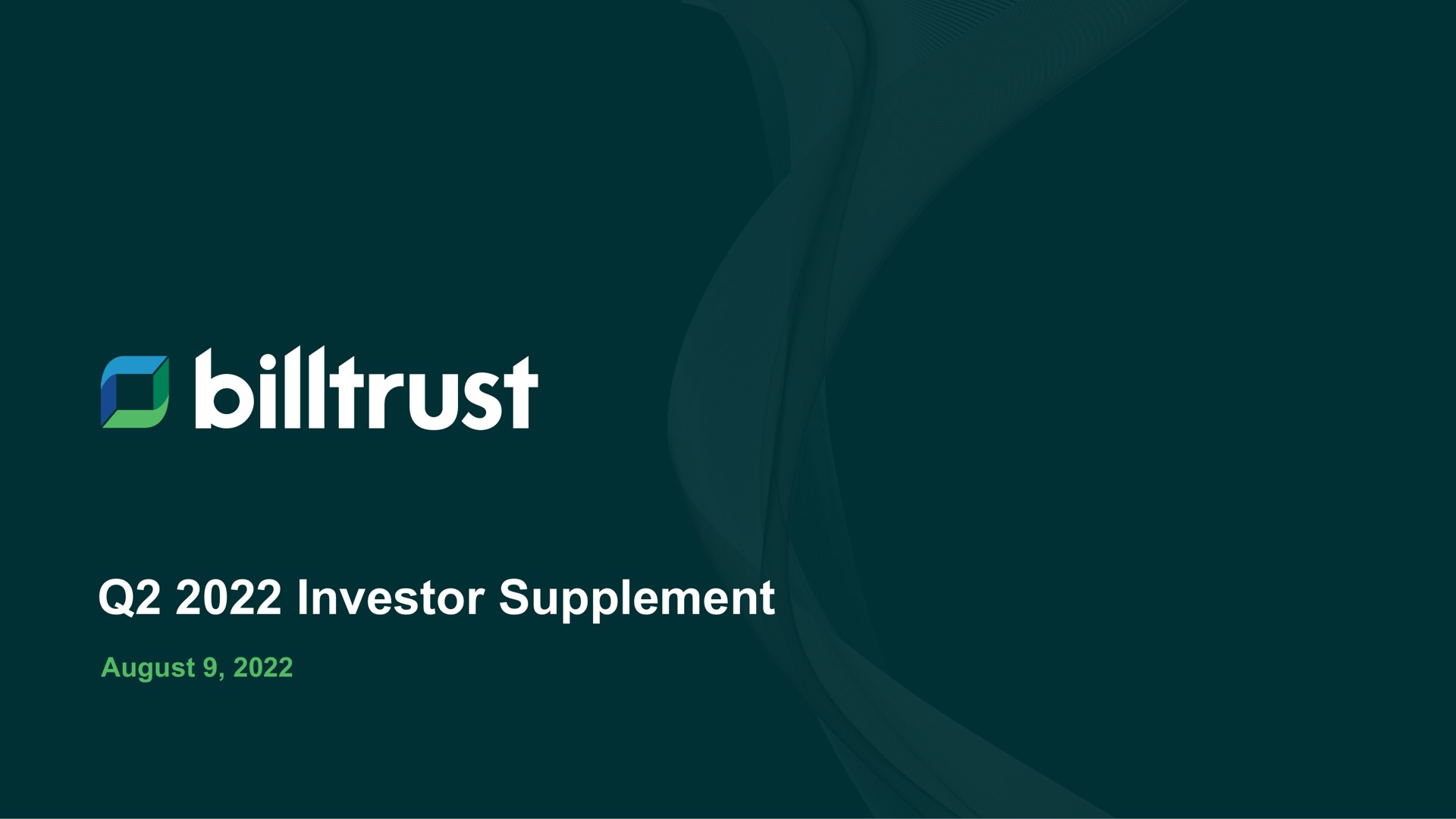 Billtrust — Q2 2022 Investor Supplement investment banking deck slide