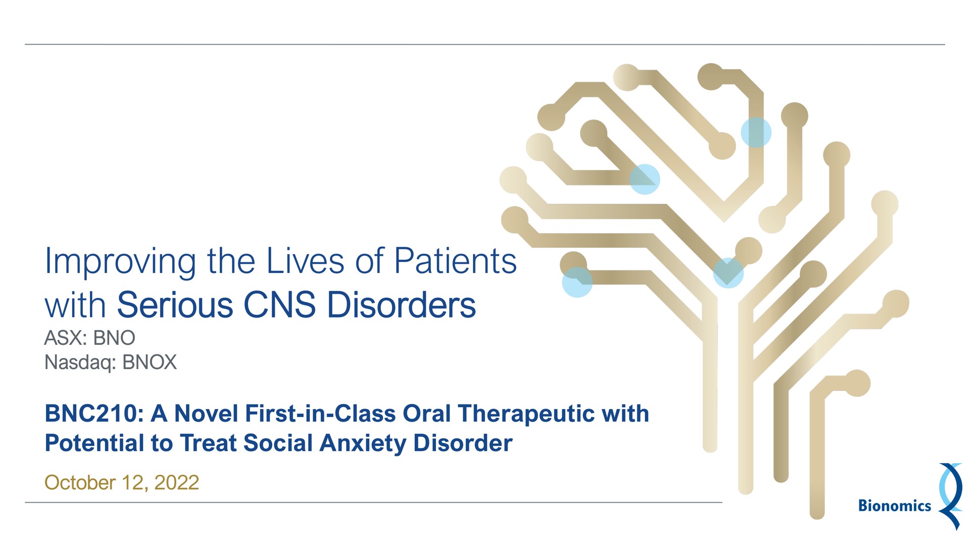 Bionomics — Improving the Lives of Patients with Serious CNS Disorders investment banking deck slide