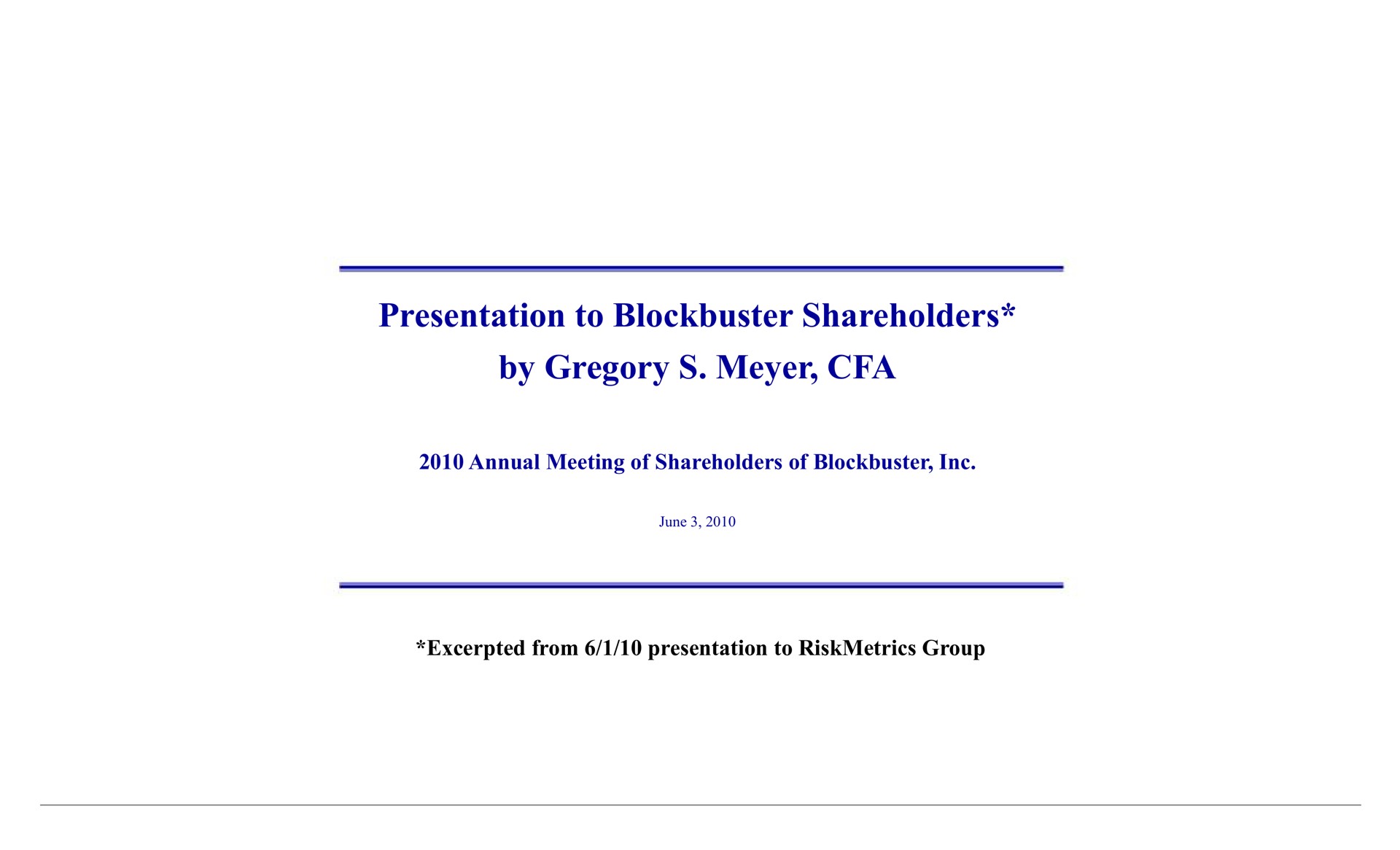 Blockbuster Video — Presentation to Blockbuster Shareholders* investment banking deck slide