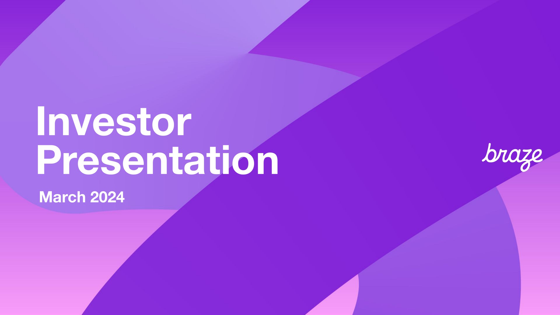 Braze — Investor Presentation investment banking deck slide