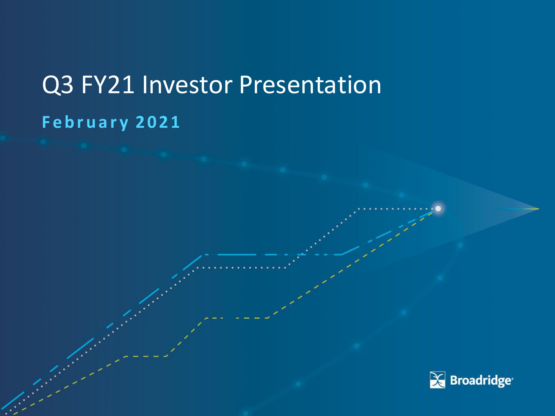 Broadridge Financial Solutions — Q3 FY21 Investor Presentation investment banking deck slide