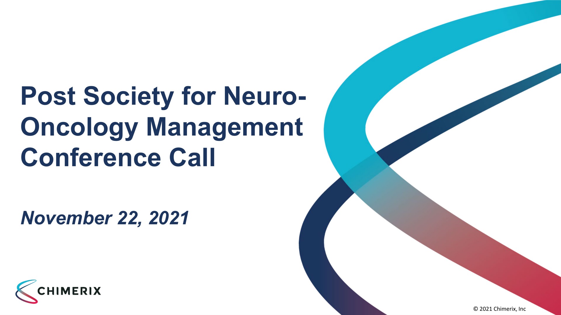 Chimerix — Post Society for Neuro-Oncology Management Conference Call investment banking deck slide
