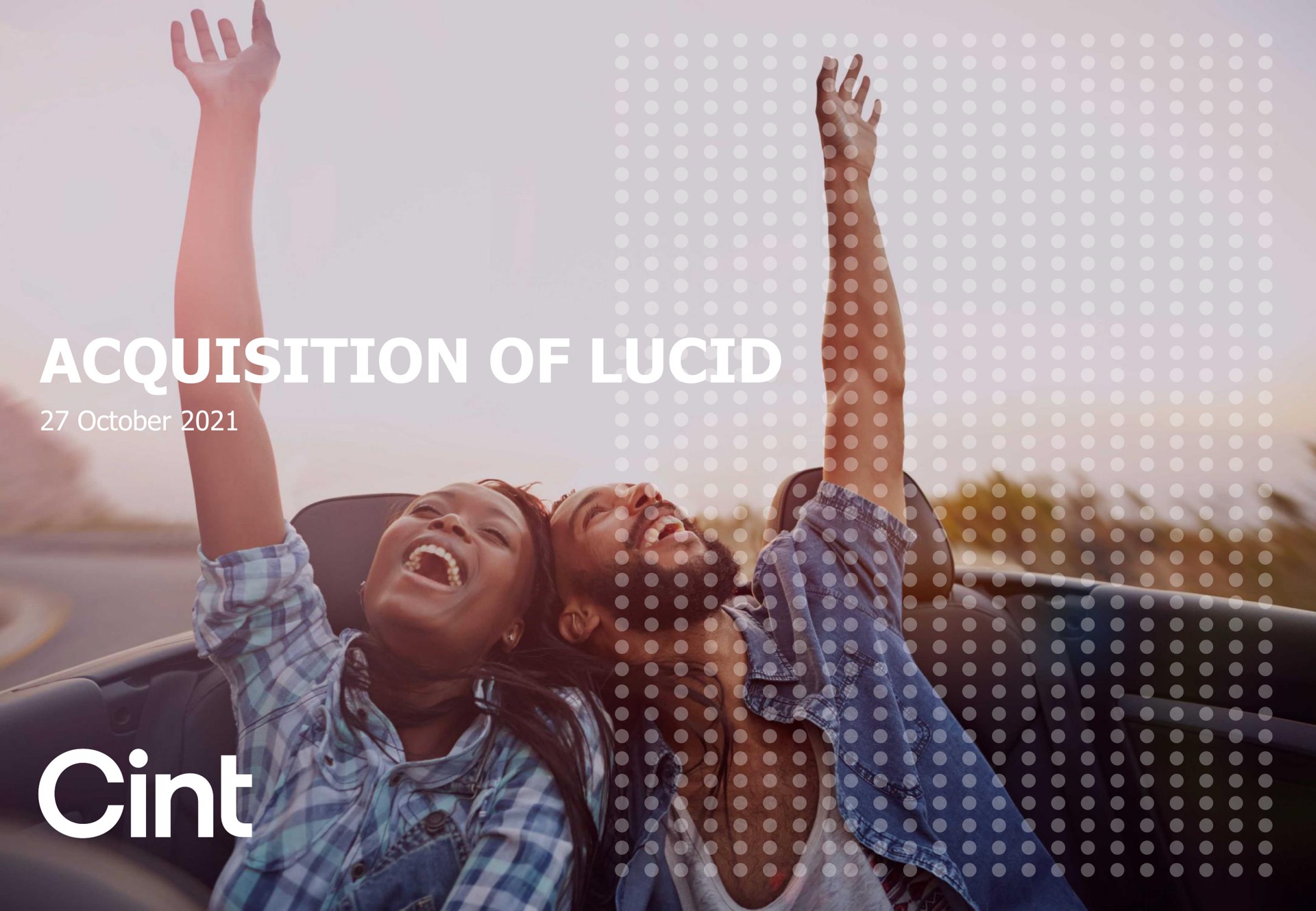 Cint Group — Acquisition Of Lucid investment banking deck slide