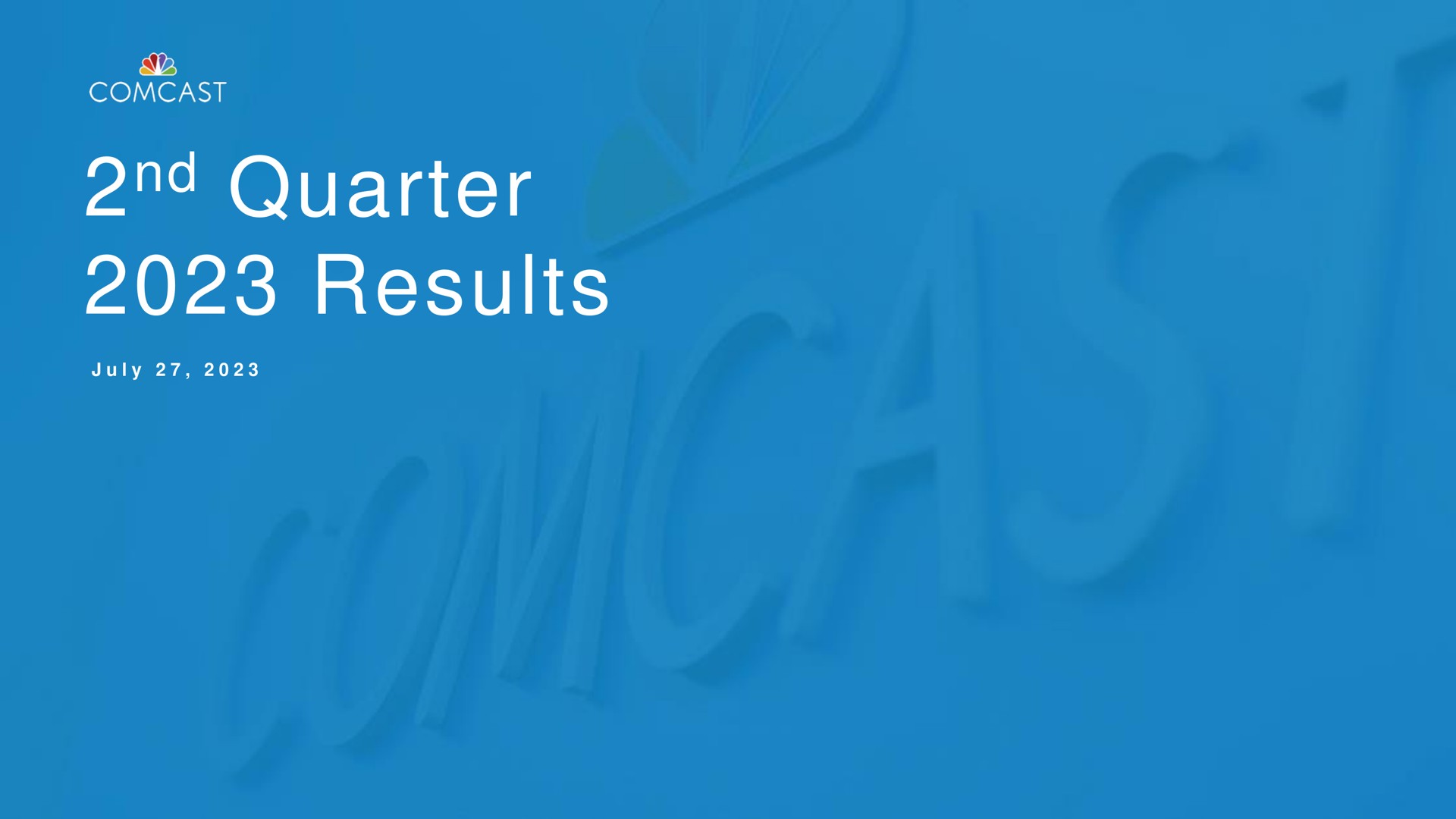 Comcast — 2nd Quarter 2023 Results investment banking deck slide