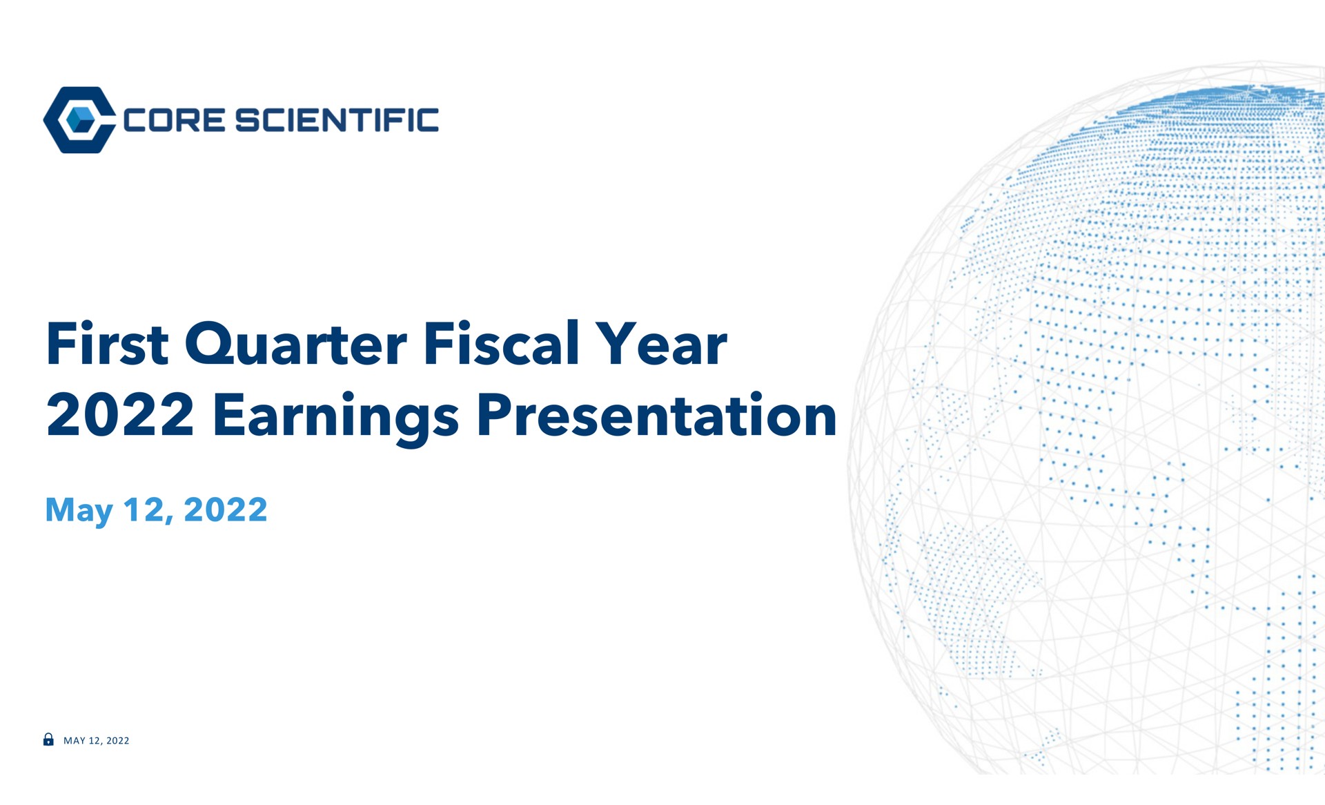 Core Scientific — First Quarter Fiscal Year 2022 Earnings Presentation investment banking deck slide