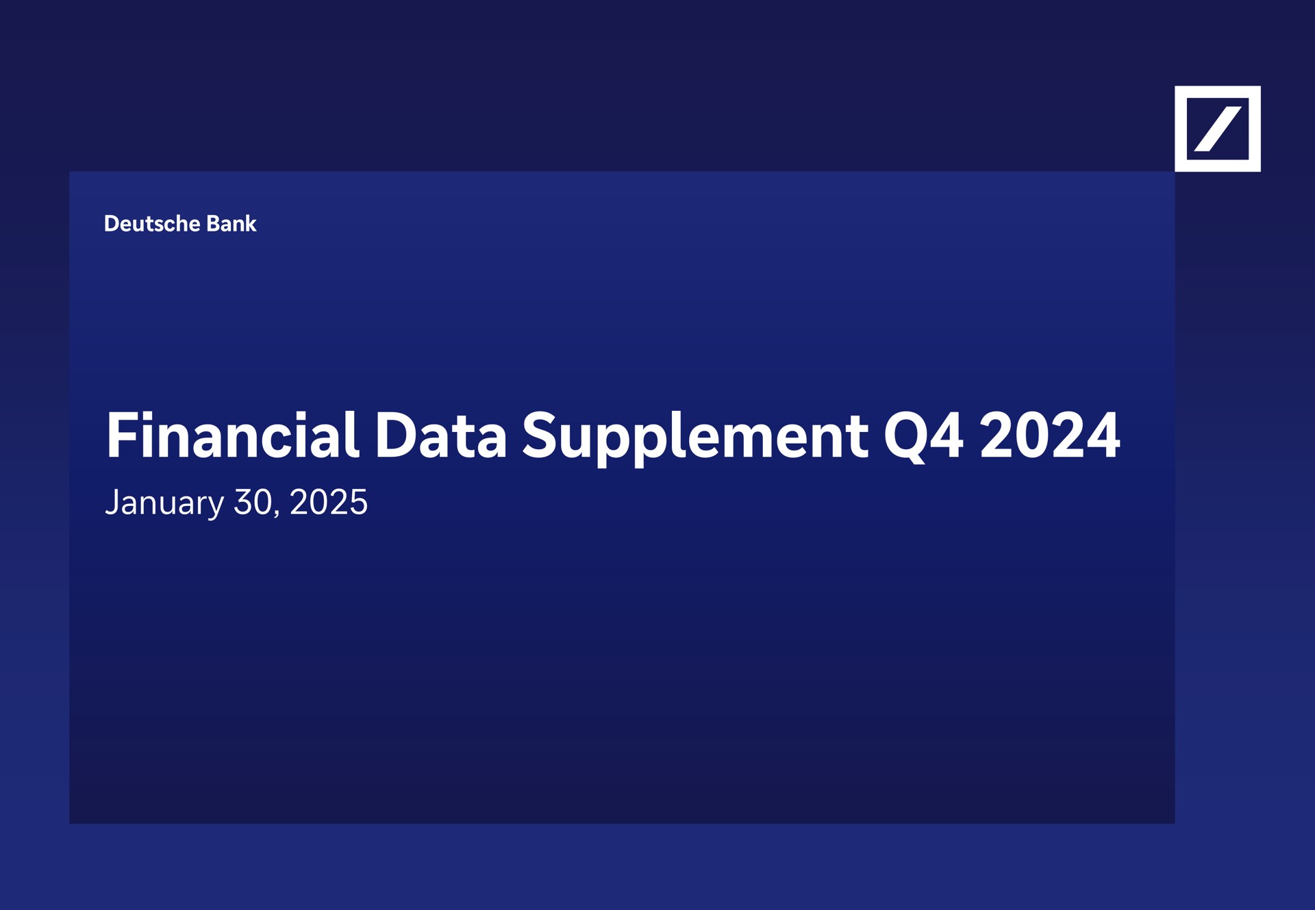 Deutsche Bank — Financial Data Supplement Q4 2024 investment banking deck slide