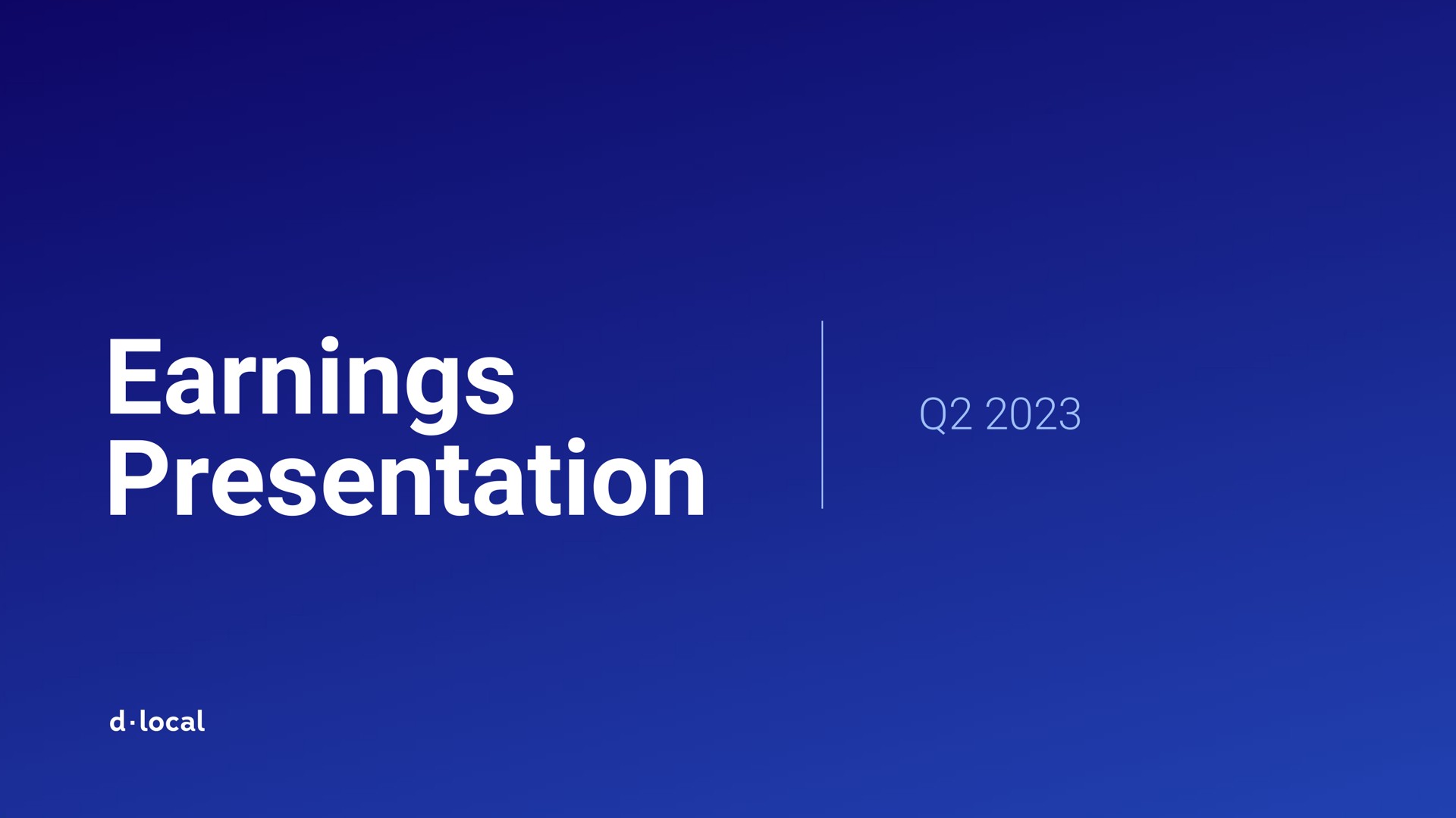 Dlocal — Earnings Presentation investment banking deck slide