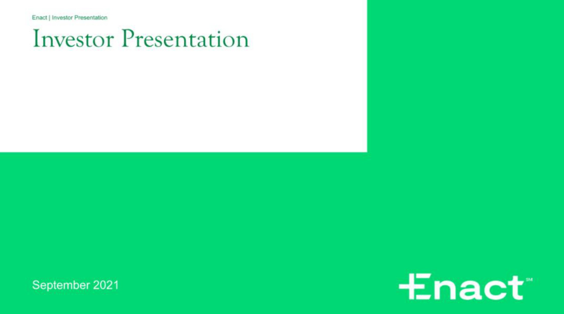 Enact — Investor Presentation investment banking deck slide