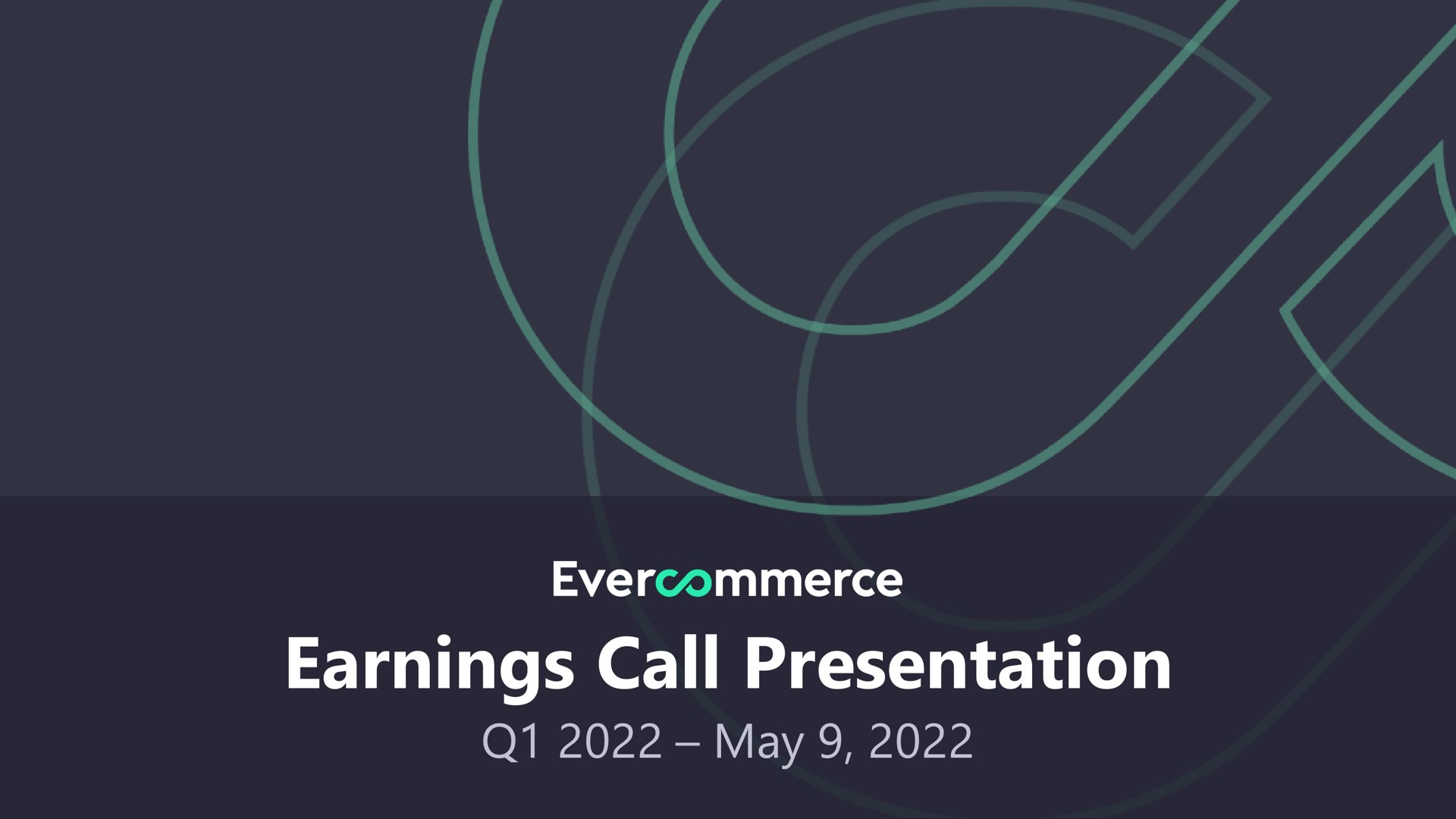 Evercommerce — Earnings Call Presentation investment banking deck slide