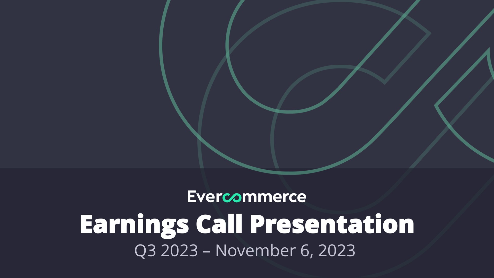Evercommerce — Earnings Call Presentation investment banking deck slide