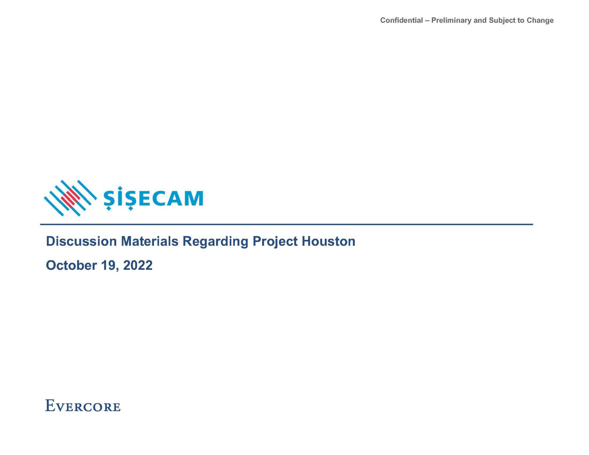 Evercore — Discussion Materials Regarding Project Houston investment banking deck slide