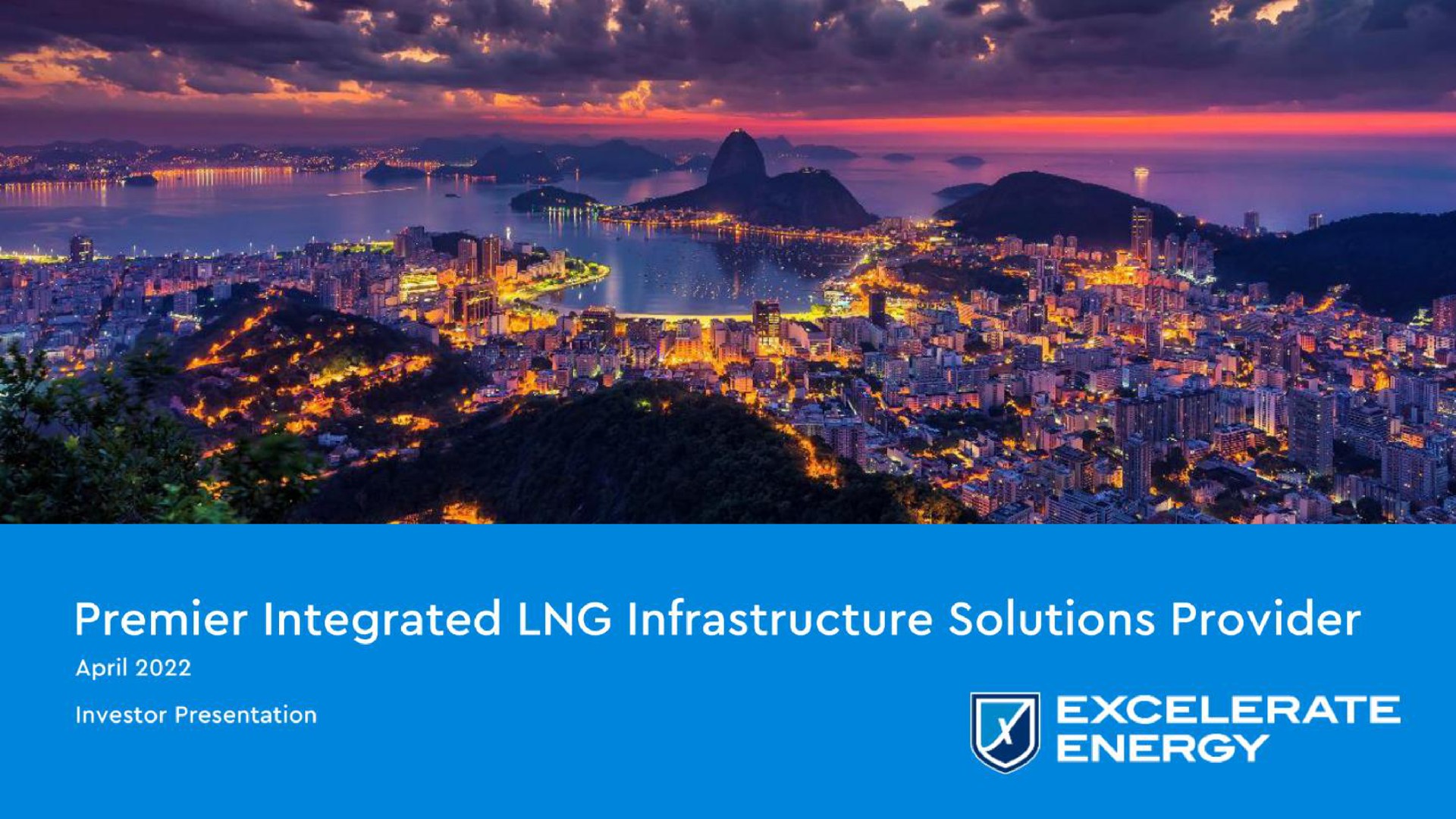 Excelerate Energy — Premier Integrated LNG Infrastructure Solutions Provider investment banking deck slide