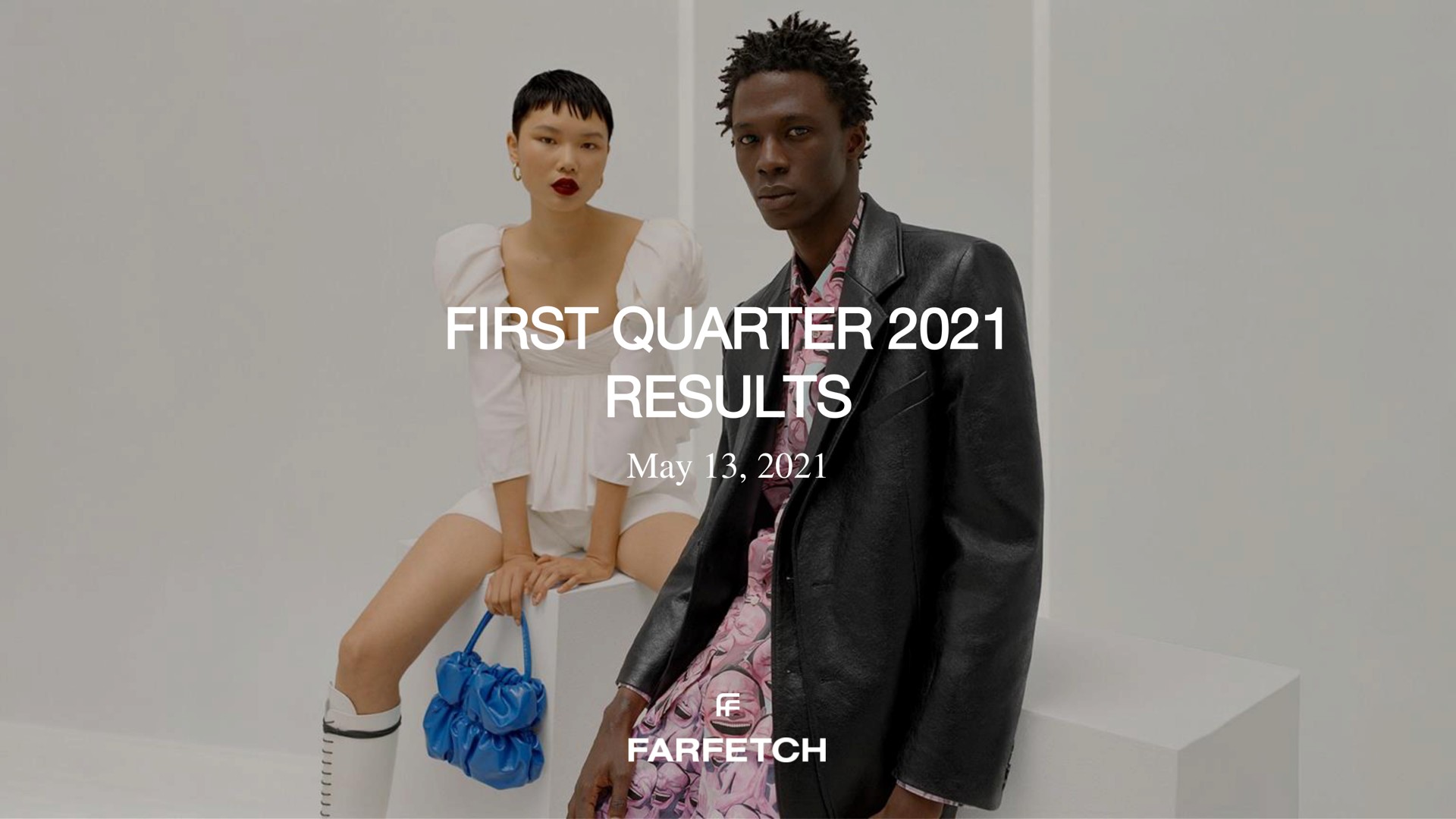 Farfetch — First Quarter 2021 Results investment banking deck slide
