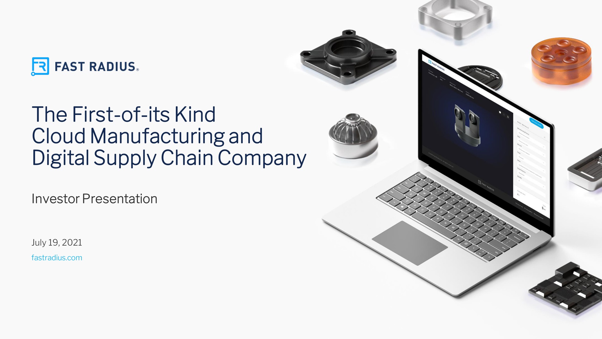 Fast Radius — The First-of-its Kind Cloud Manufacturing and Digital Supply Chain Company investment banking deck slide
