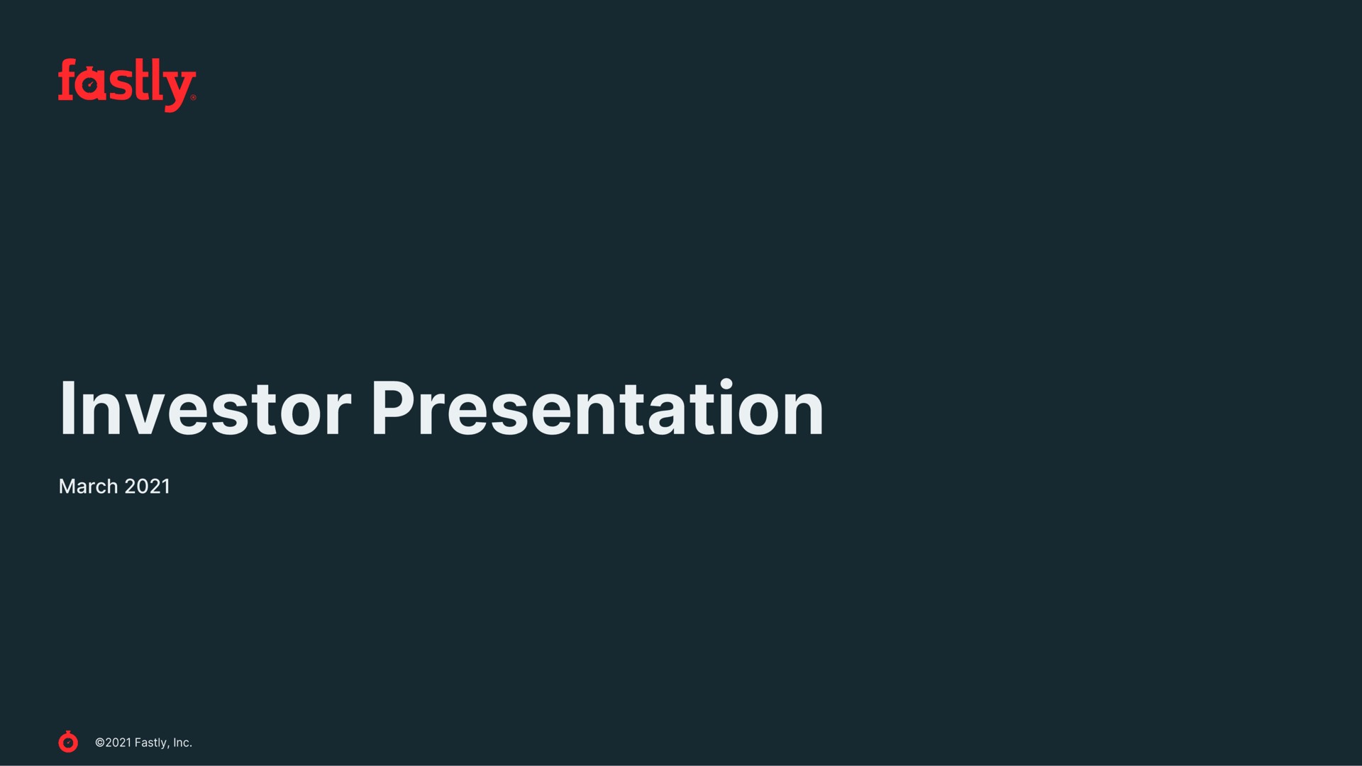Fastly — Investor Presentation investment banking deck slide