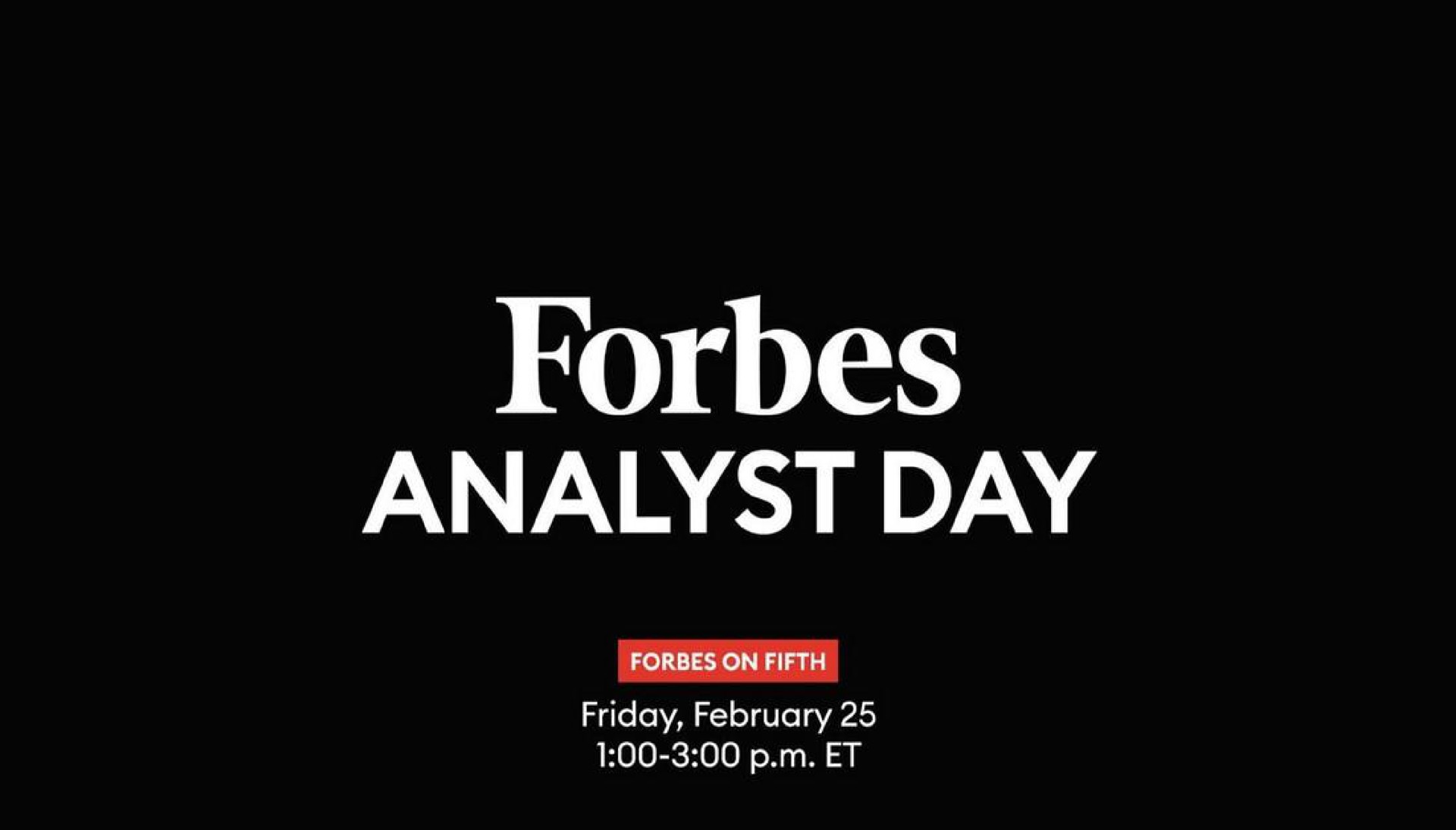 Forbes — Forbes ANALYST DAY investment banking deck slide