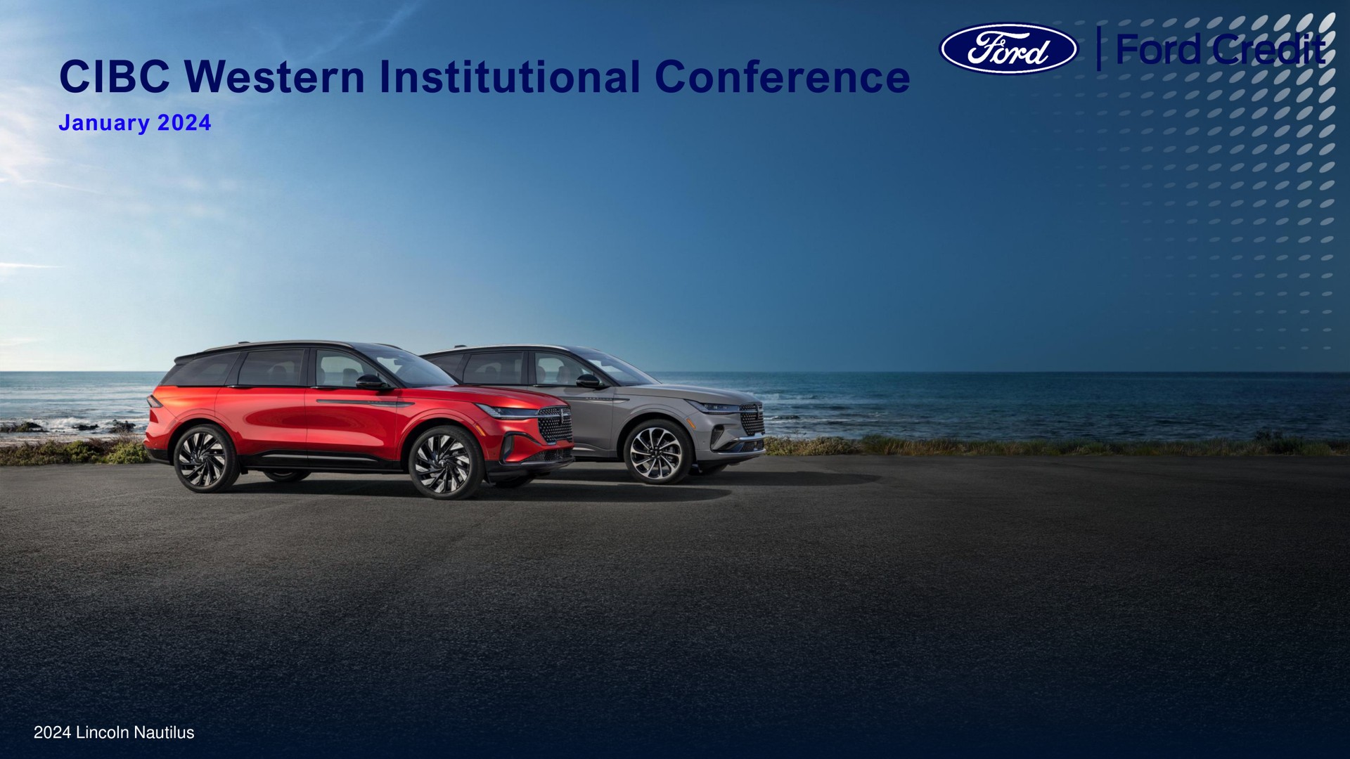 Ford — CIBC Western Institutional Conference investment banking deck slide