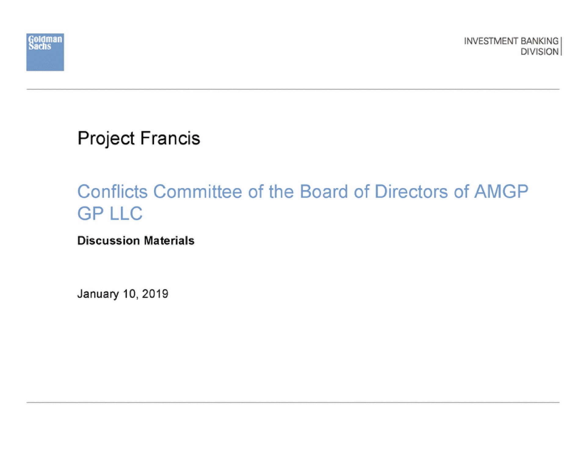 Goldman Sachs — Project Francis investment banking deck slide