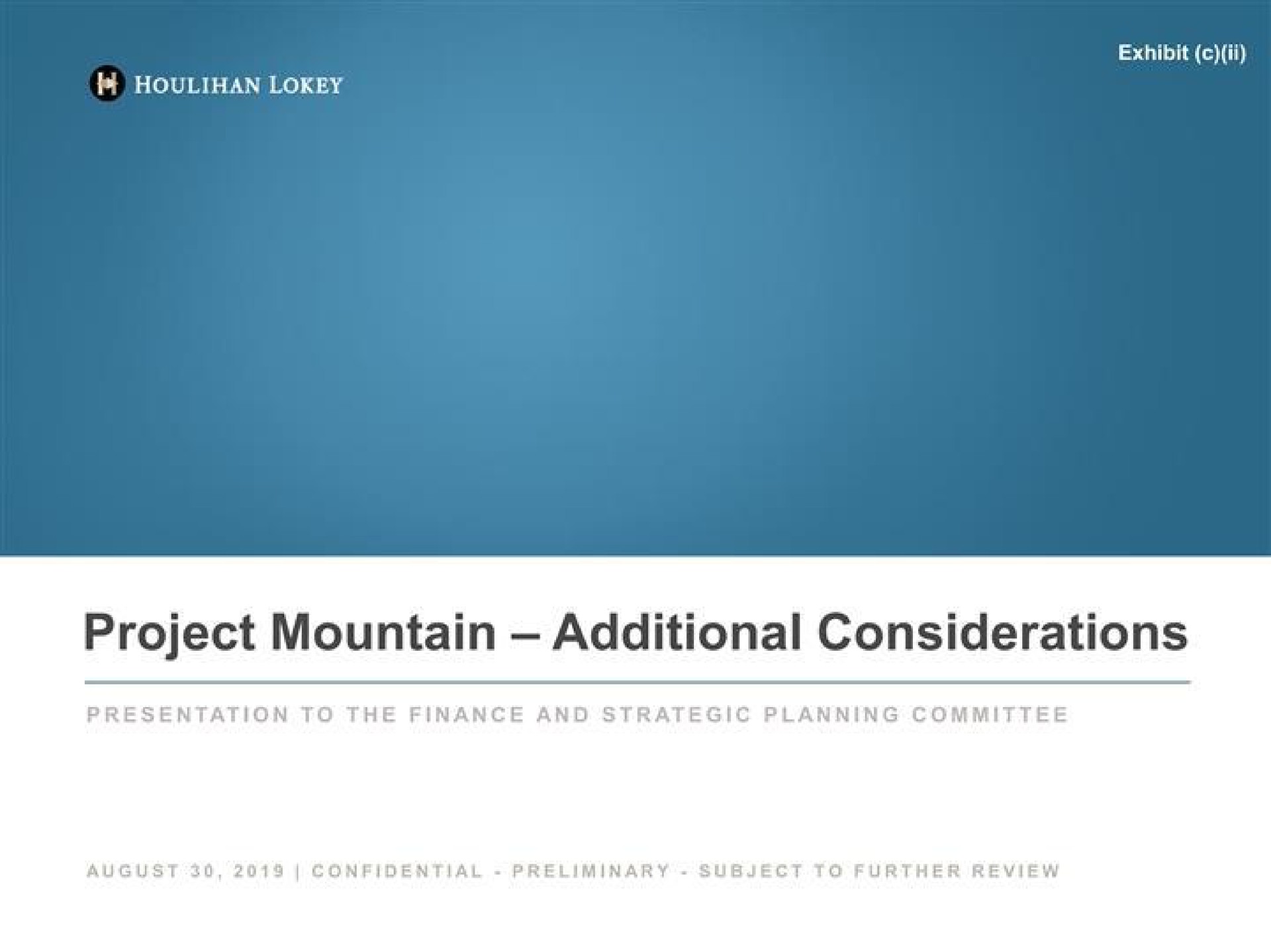 Houlihan Lokey — Project Mountain – Additional Considerations investment banking deck slide