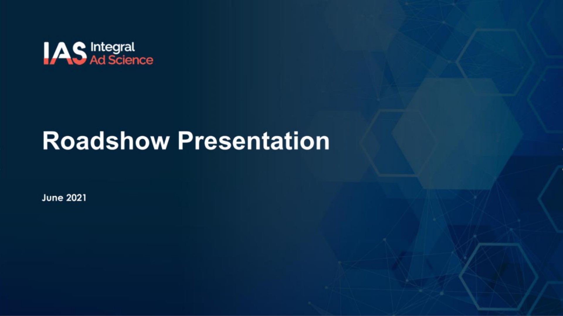 Integral Ad Science — Roadshow Presentation investment banking deck slide