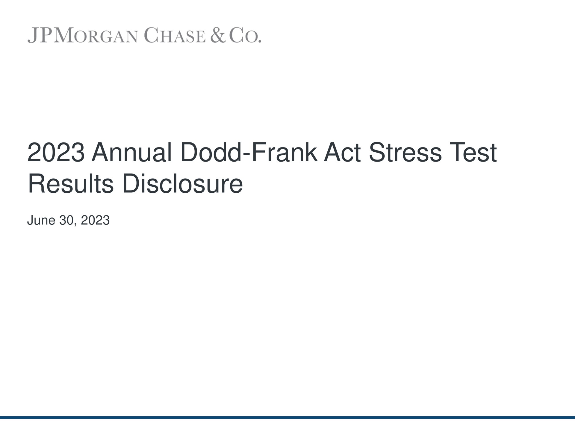 J P Morgan — 2023 Annual Dodd-Frank Act Stress Test Results Disclosure investment banking deck slide