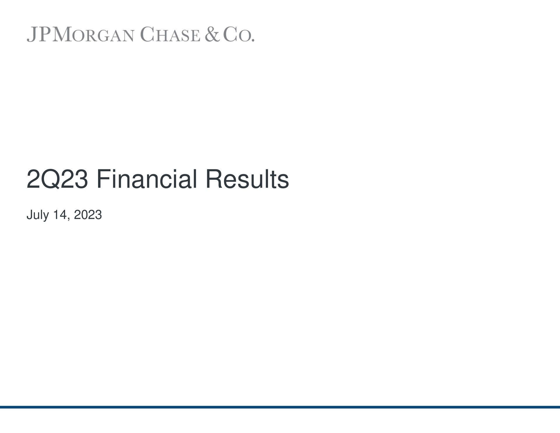 J P Morgan — 2Q23 Financial Results investment banking deck slide