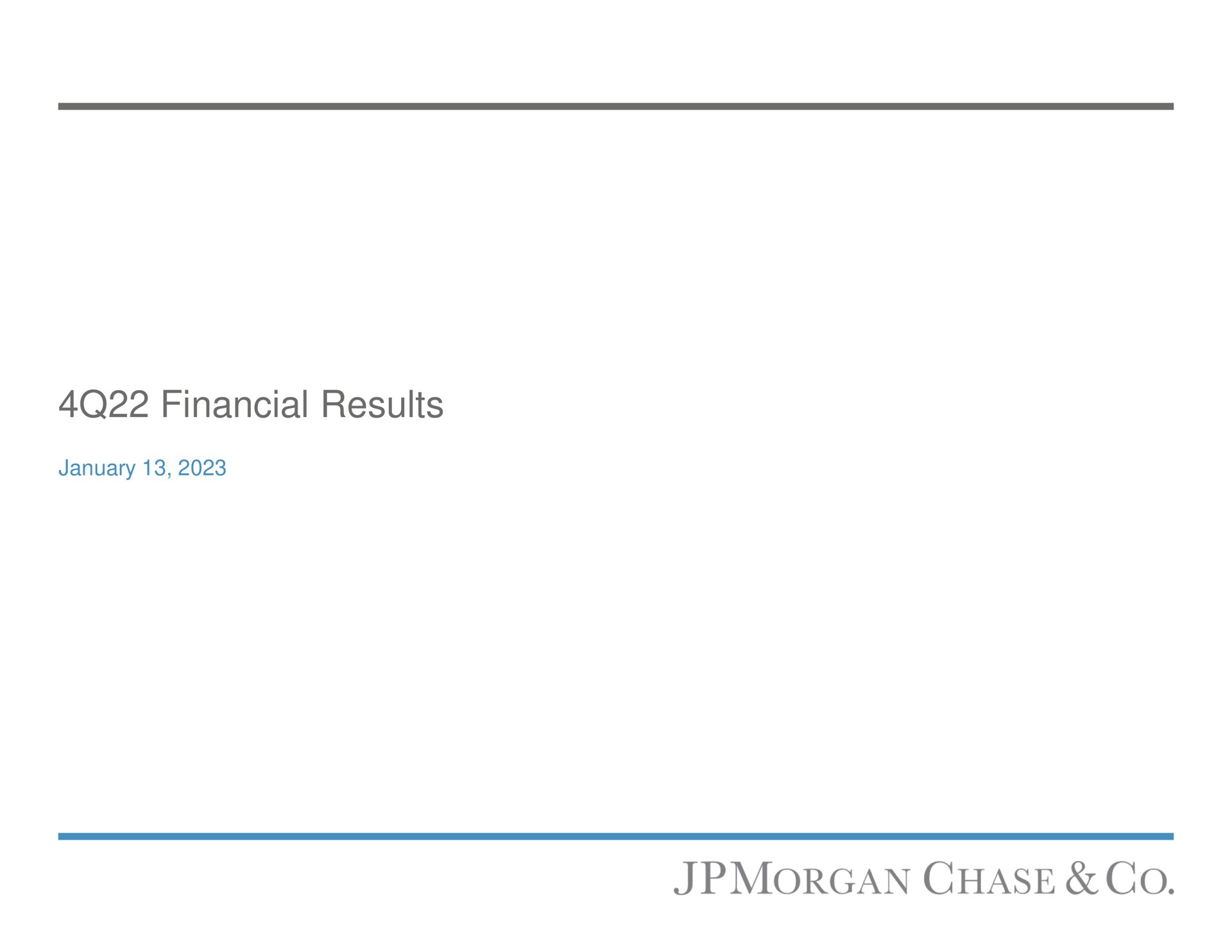 J P Morgan — 4Q22 Financial Results investment banking deck slide