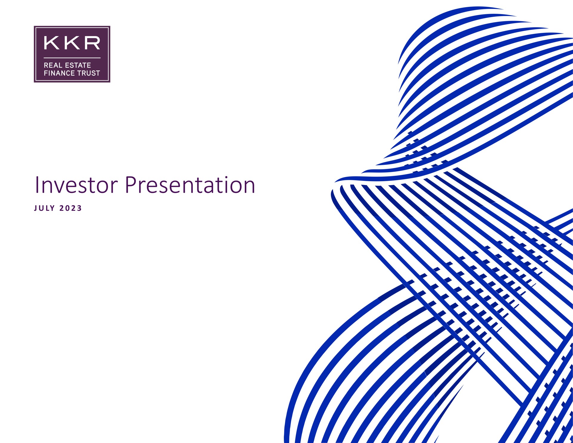 KKR Real Estate Finance Trust — Investor Presentation investment banking deck slide