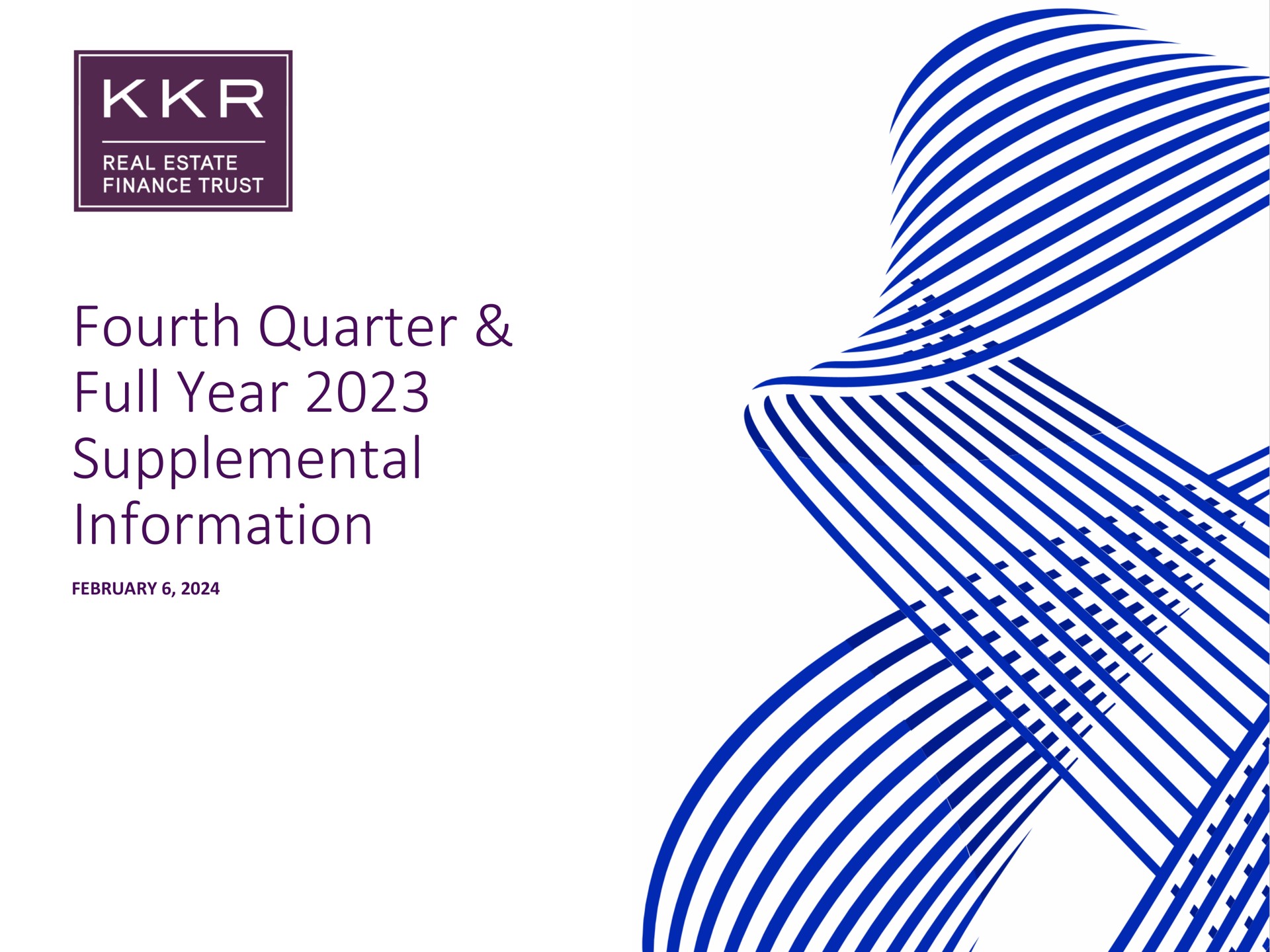 KKR Real Estate Finance Trust — Fourth Quarter & Full Year 2023 Supplemental Information investment banking deck slide
