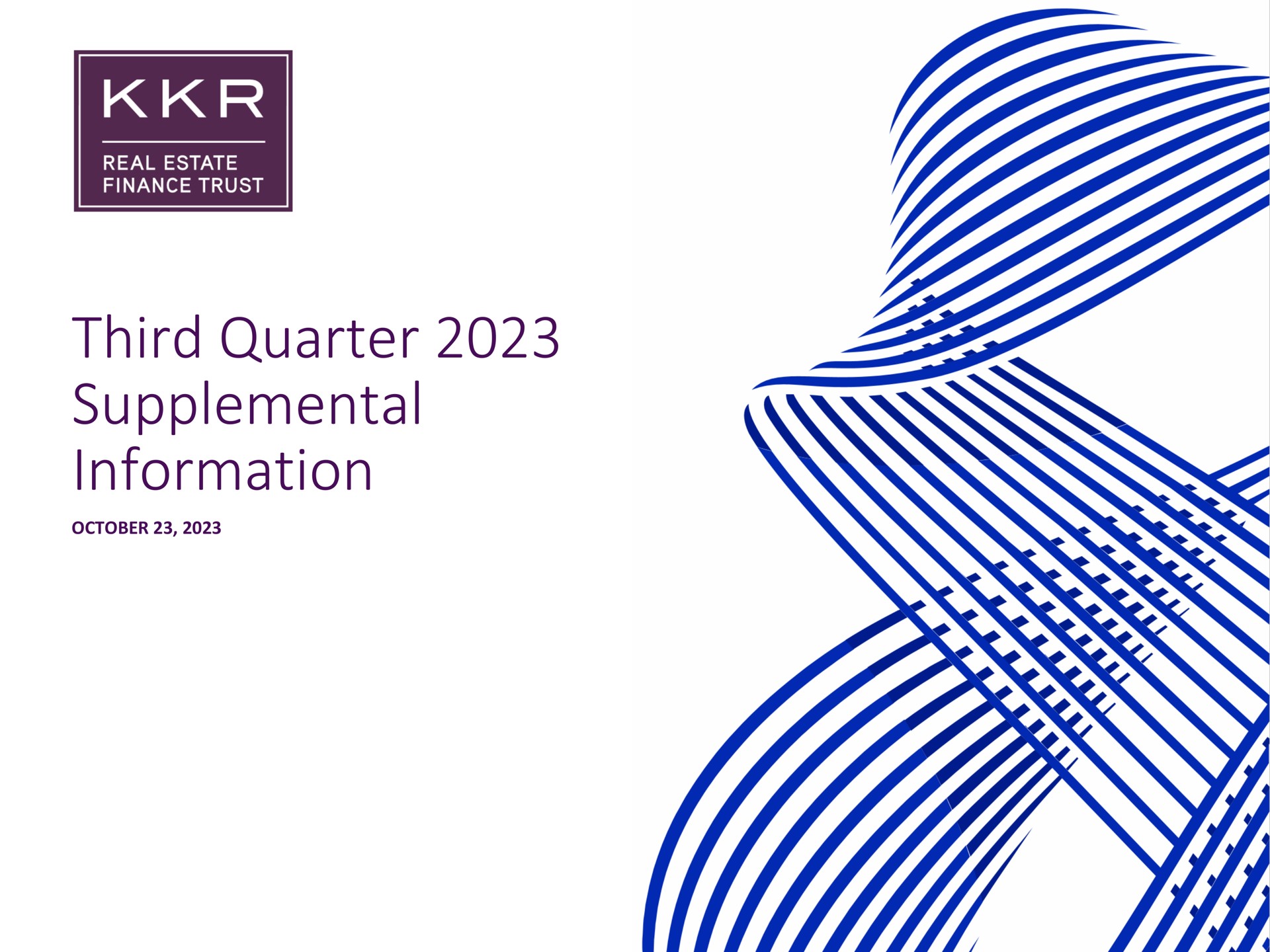 KKR Real Estate Finance Trust — Third Quarter 2023 Supplemental Information investment banking deck slide