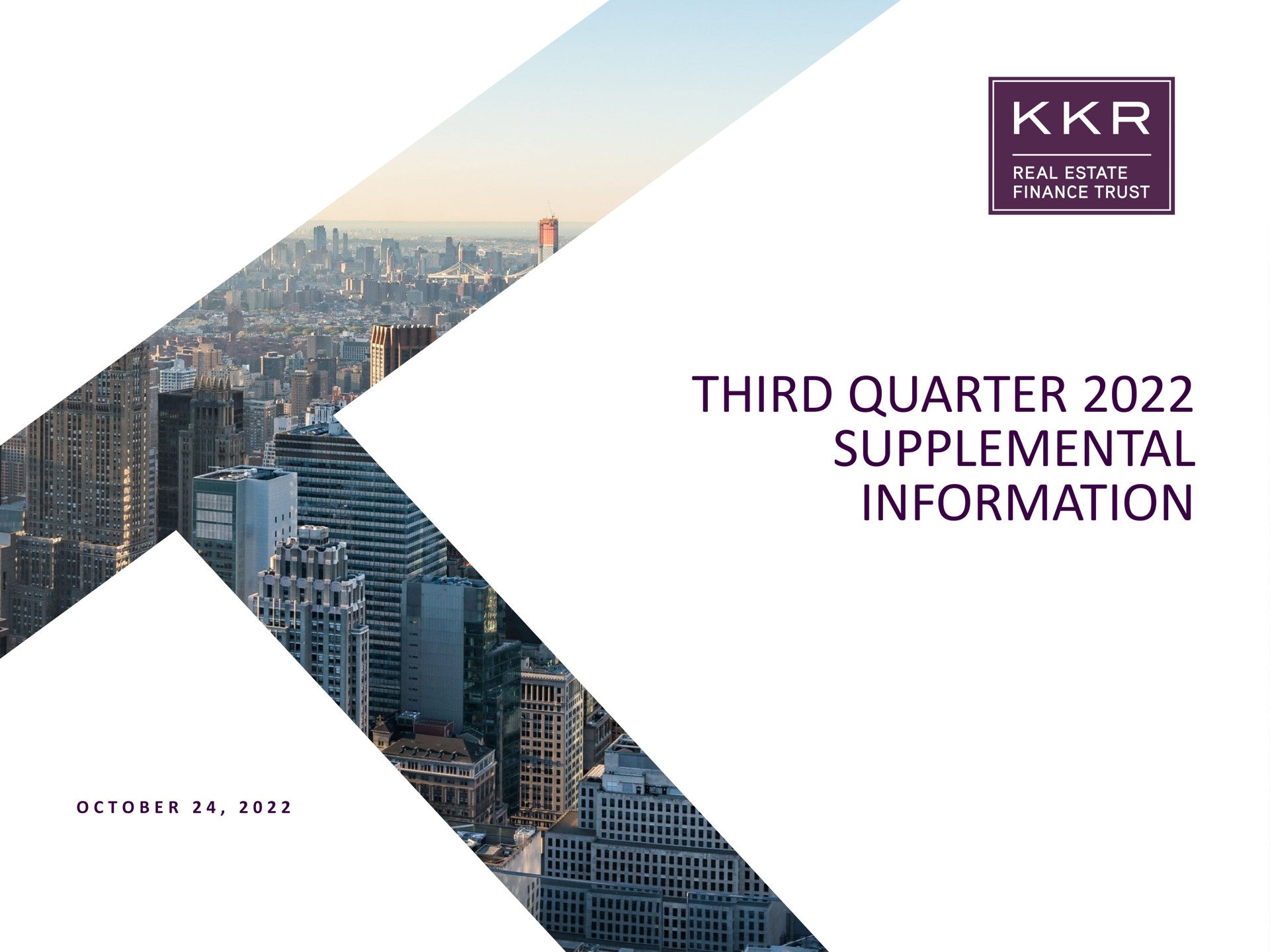 KKR Real Estate Finance Trust — Third Quarter 2022 Supplemental Information investment banking deck slide