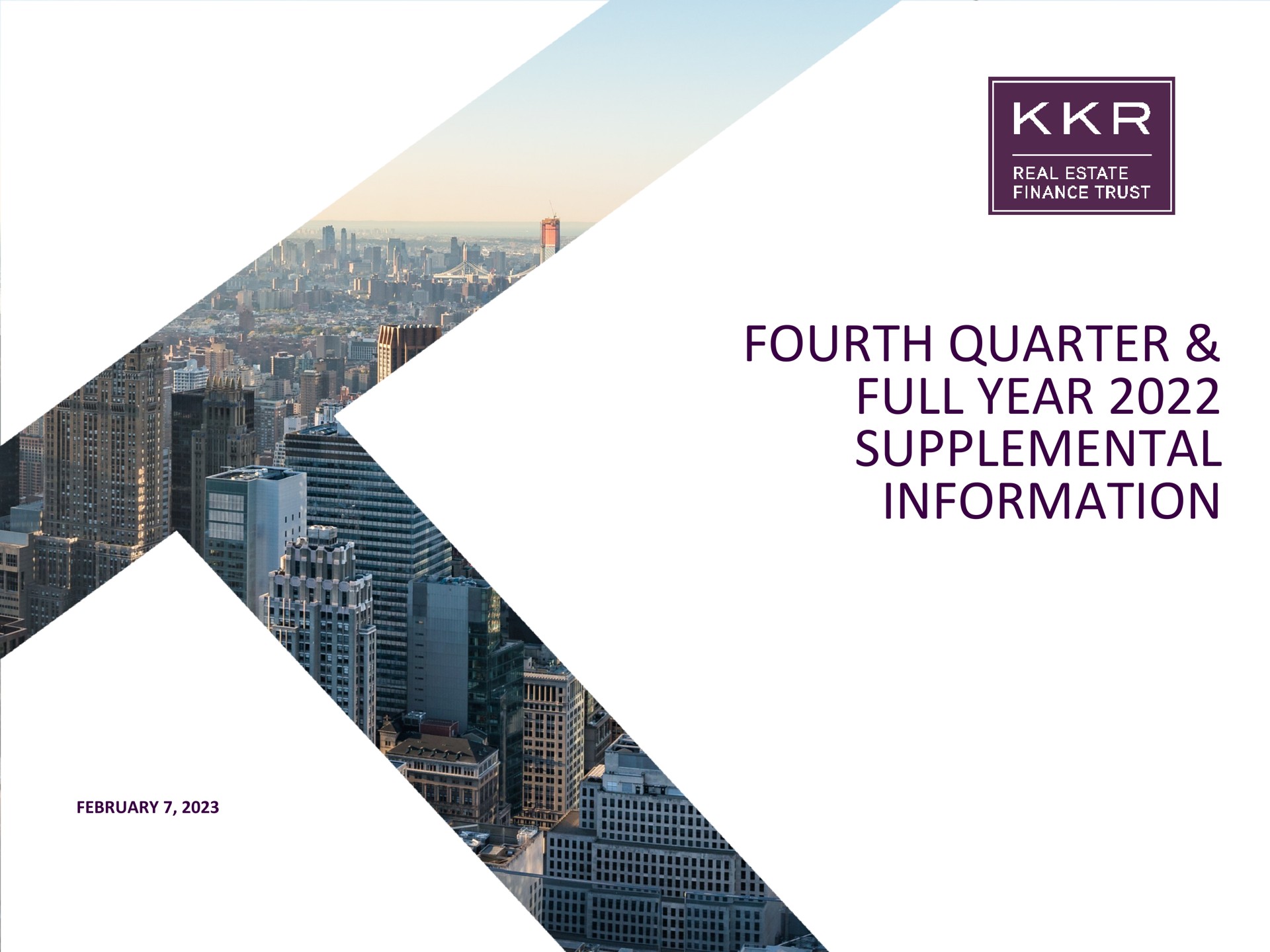 KKR Real Estate Finance Trust — Fourth Quarter & Full Year 2022 Supplemental Information investment banking deck slide