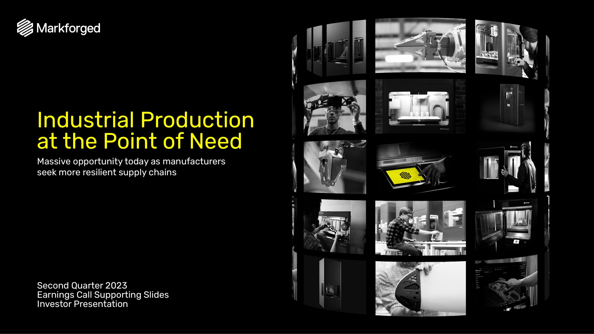Markforged — Industrial Production at the Point of Need investment banking deck slide